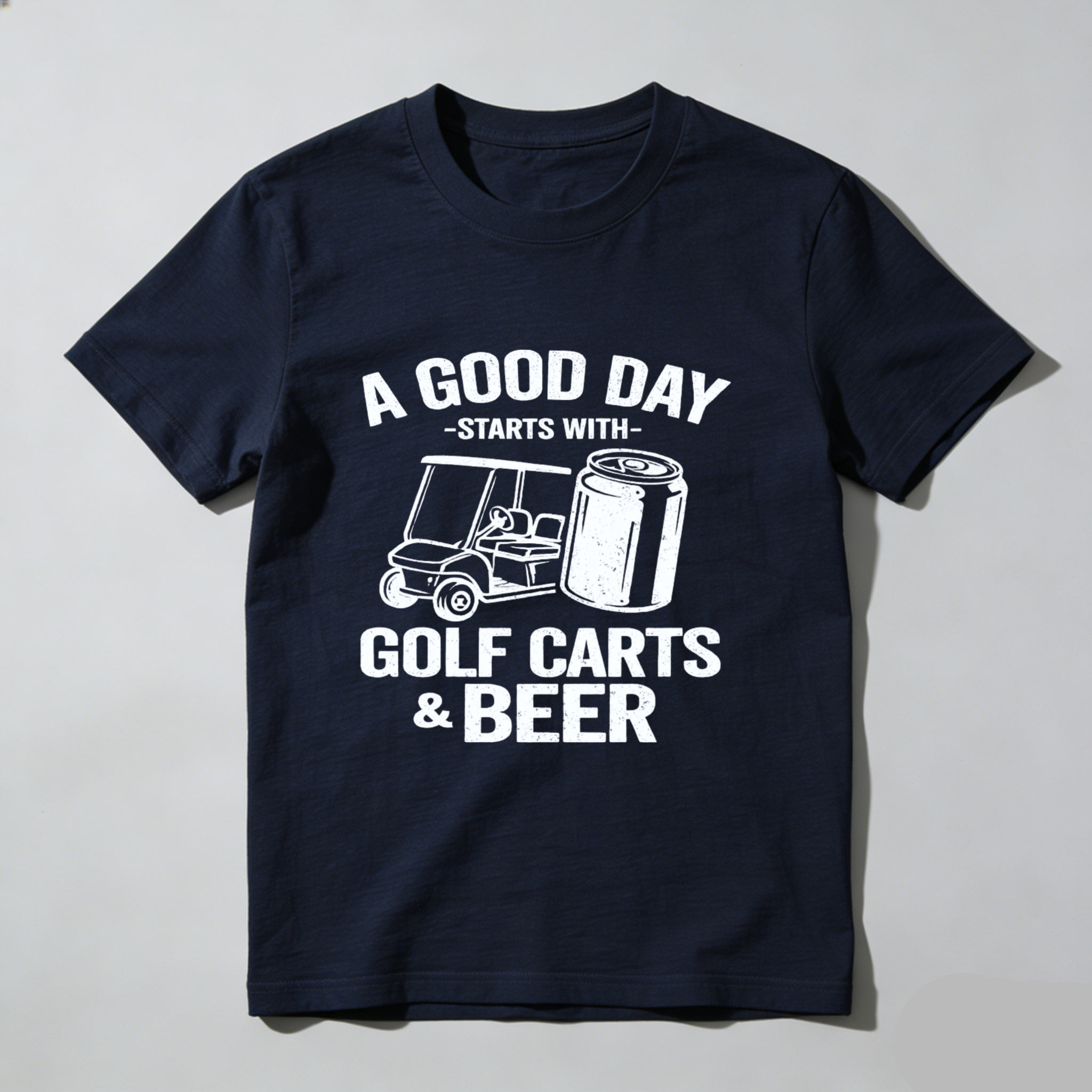 A Good Day Starts With Golf Carts And Beer T-Shirt