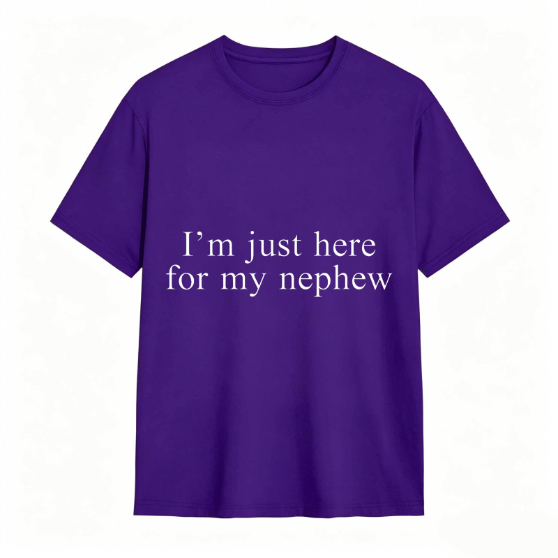Im Just Here For My Nephew Unisex Classic T-shirt