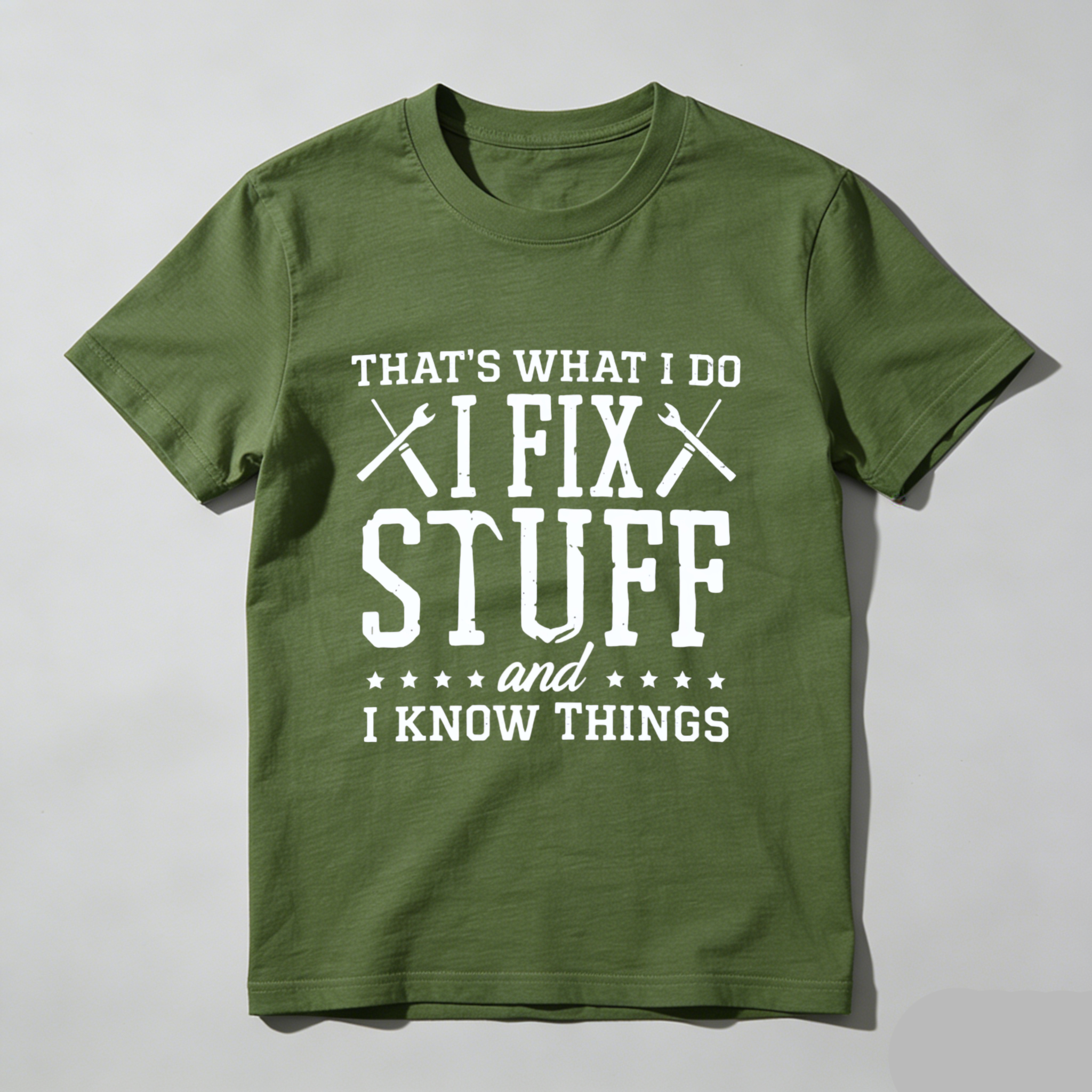 Thats What I Do I Fix Stuff And I Know Things T Shirt