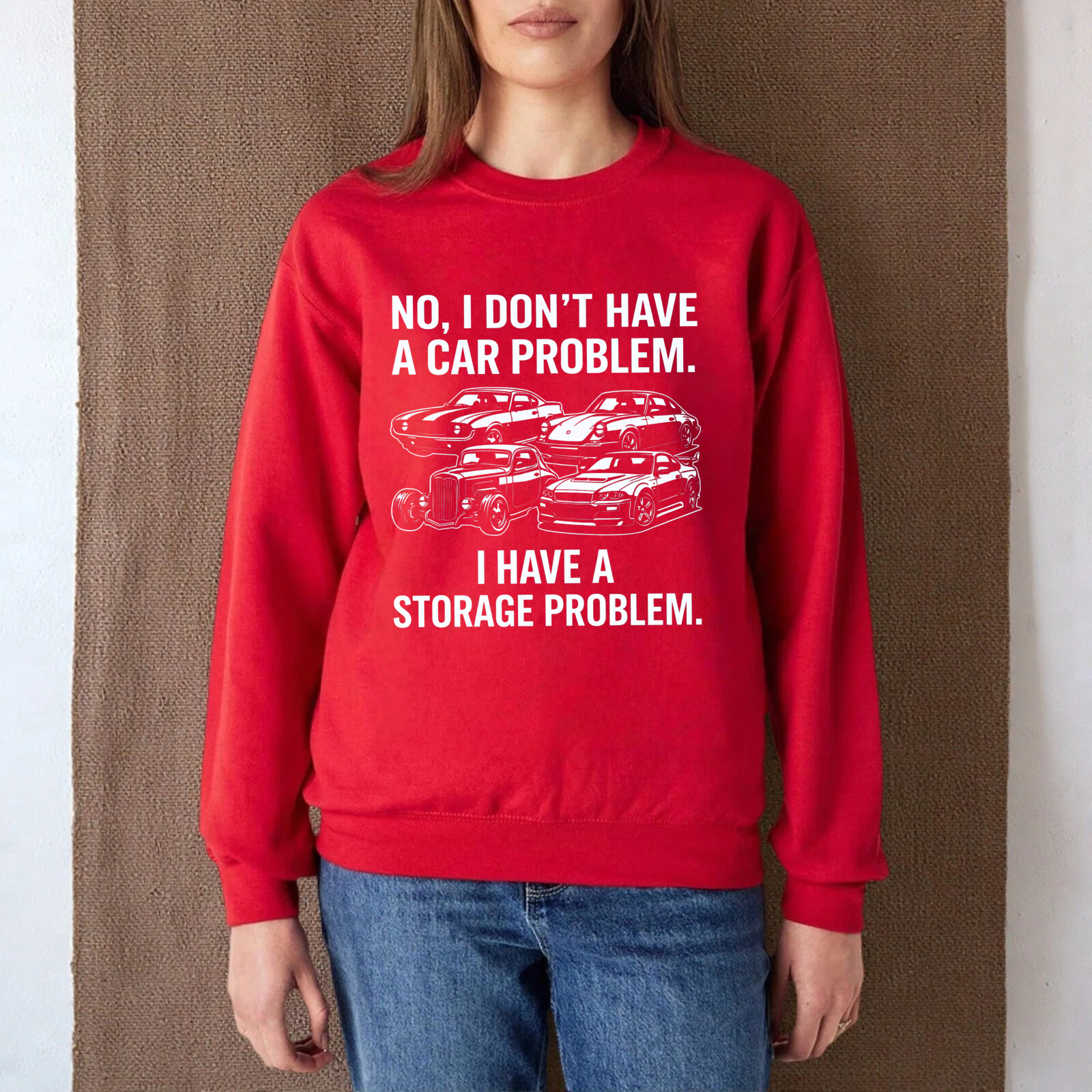 TEECURENT No I Dont Have A Car Problem I Have A Storage Problem Sweatshirt Car Lover Gift For Men Women Automotive Enthusiast Apparel