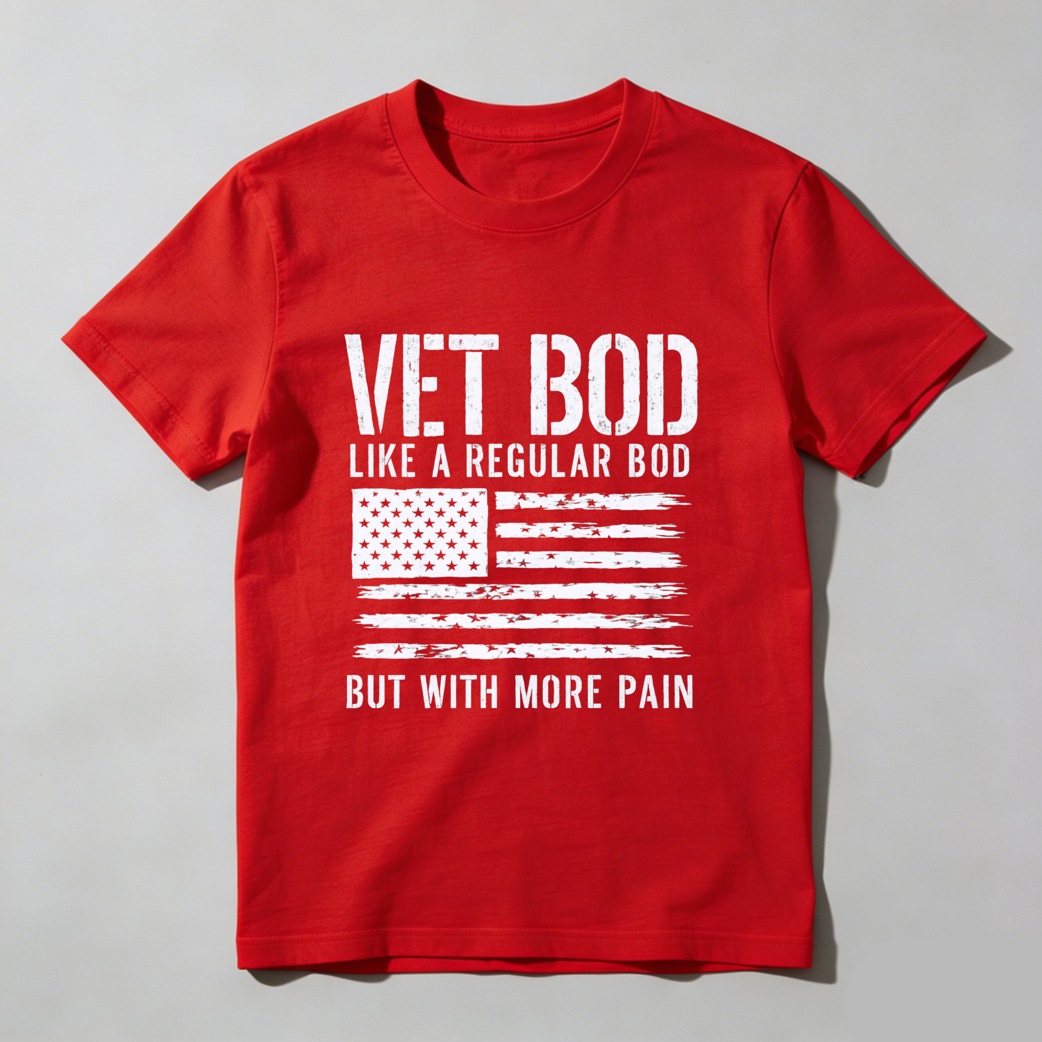 Vet Bod Like A Regular Bod But With More Pain American Flag T-Shirt Made In Usa