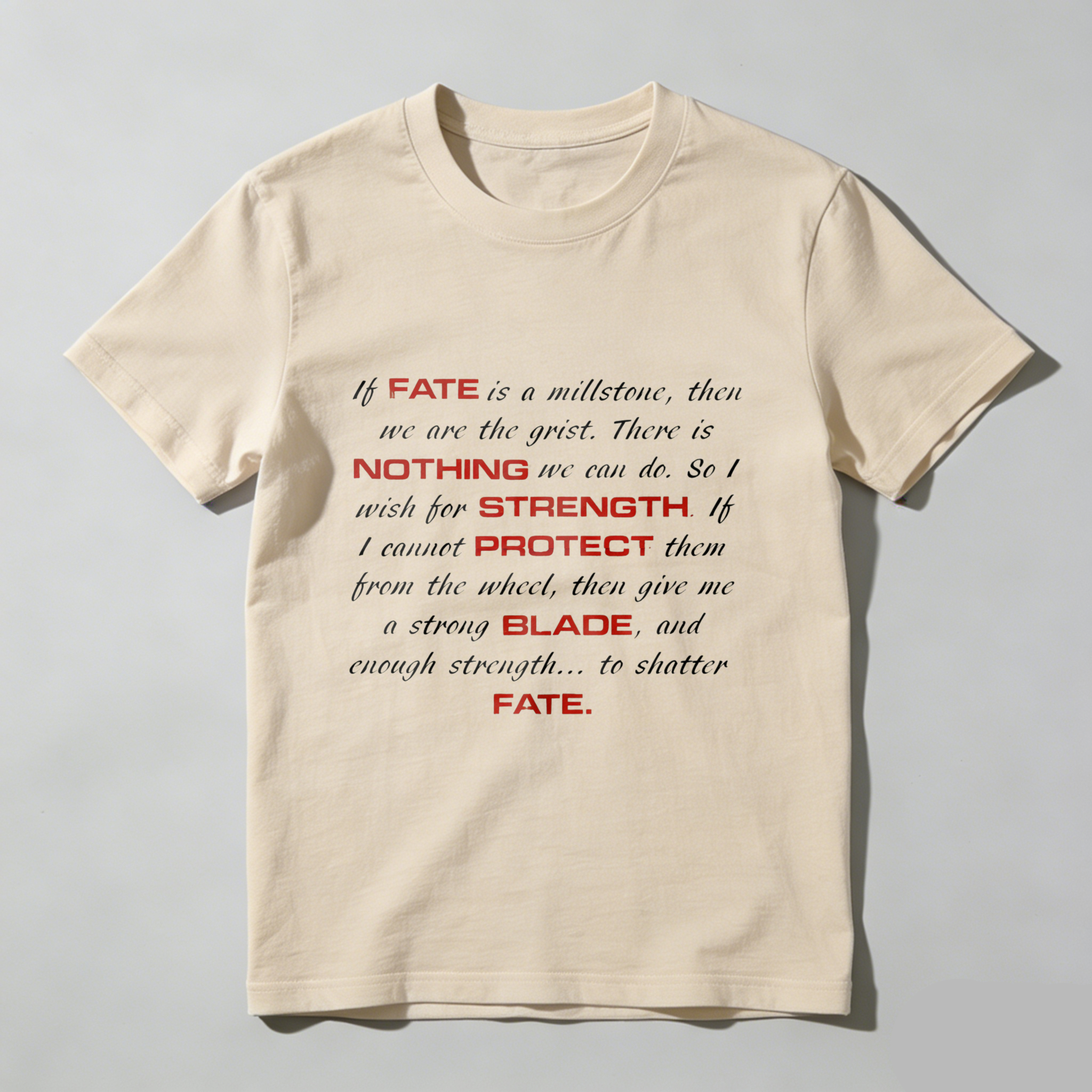 TEECURENT If Fate Is A Millstone Then We Are The Grist T Shirt With Inspirational Quote About Strength And Protection