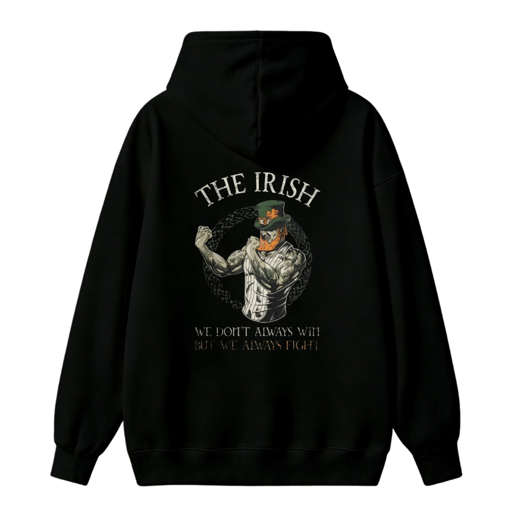 The Irish We Dont Always Win But We Always Fight Unisex Classic Hoodie