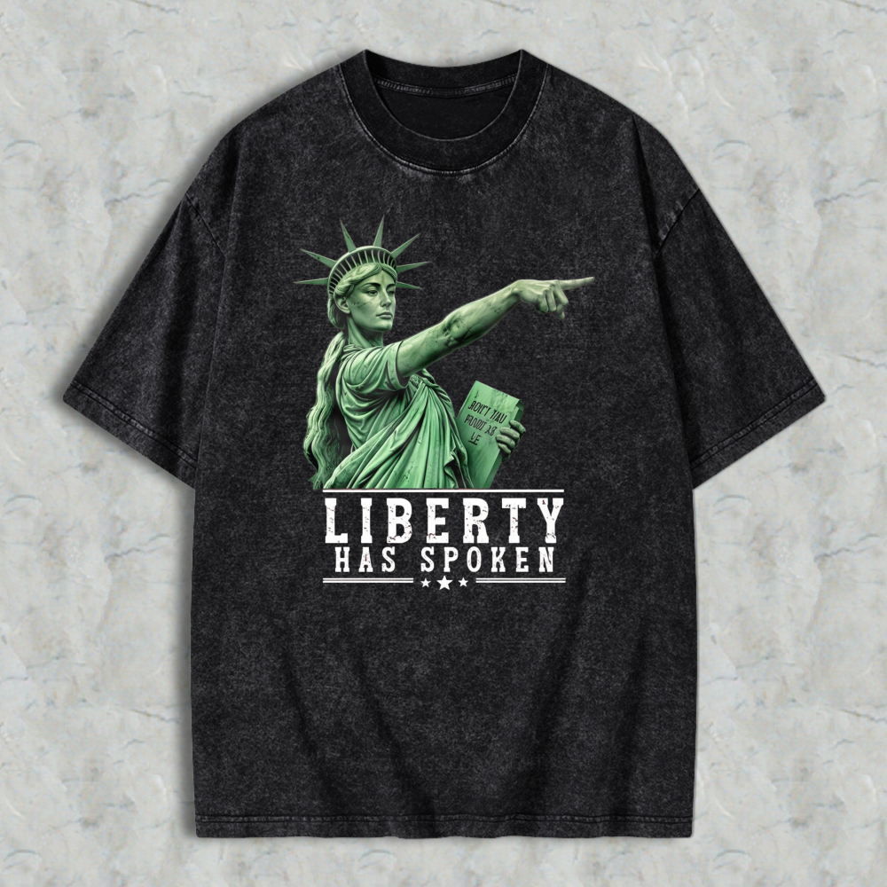 Liberty Has Spoken Statue Of Liberty Graphic Washed T-shirt