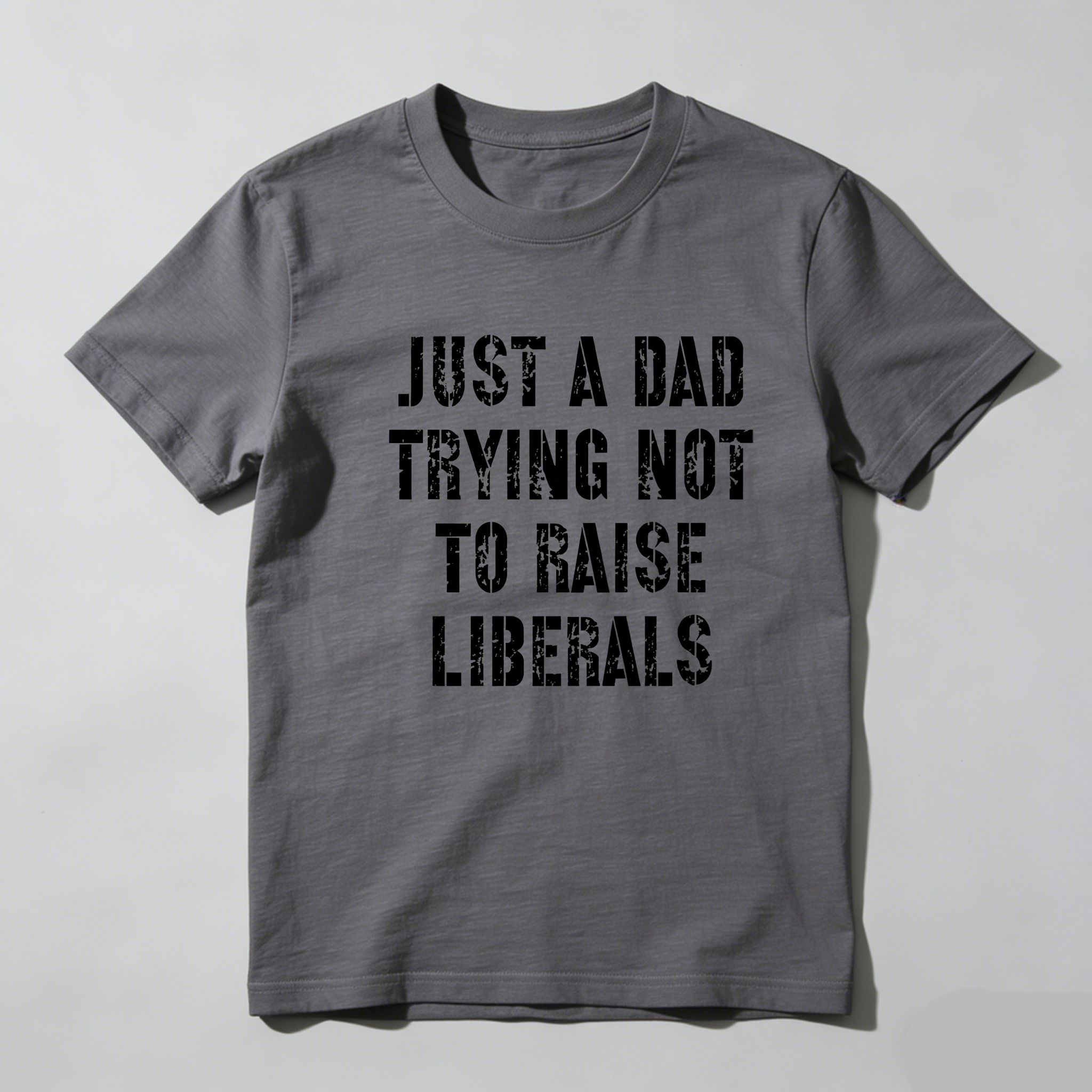 TEECURENT Just A Dad Trying Not To Raise Liberals Pure Cotton Short Sleeve T Shirt-TeeCurent