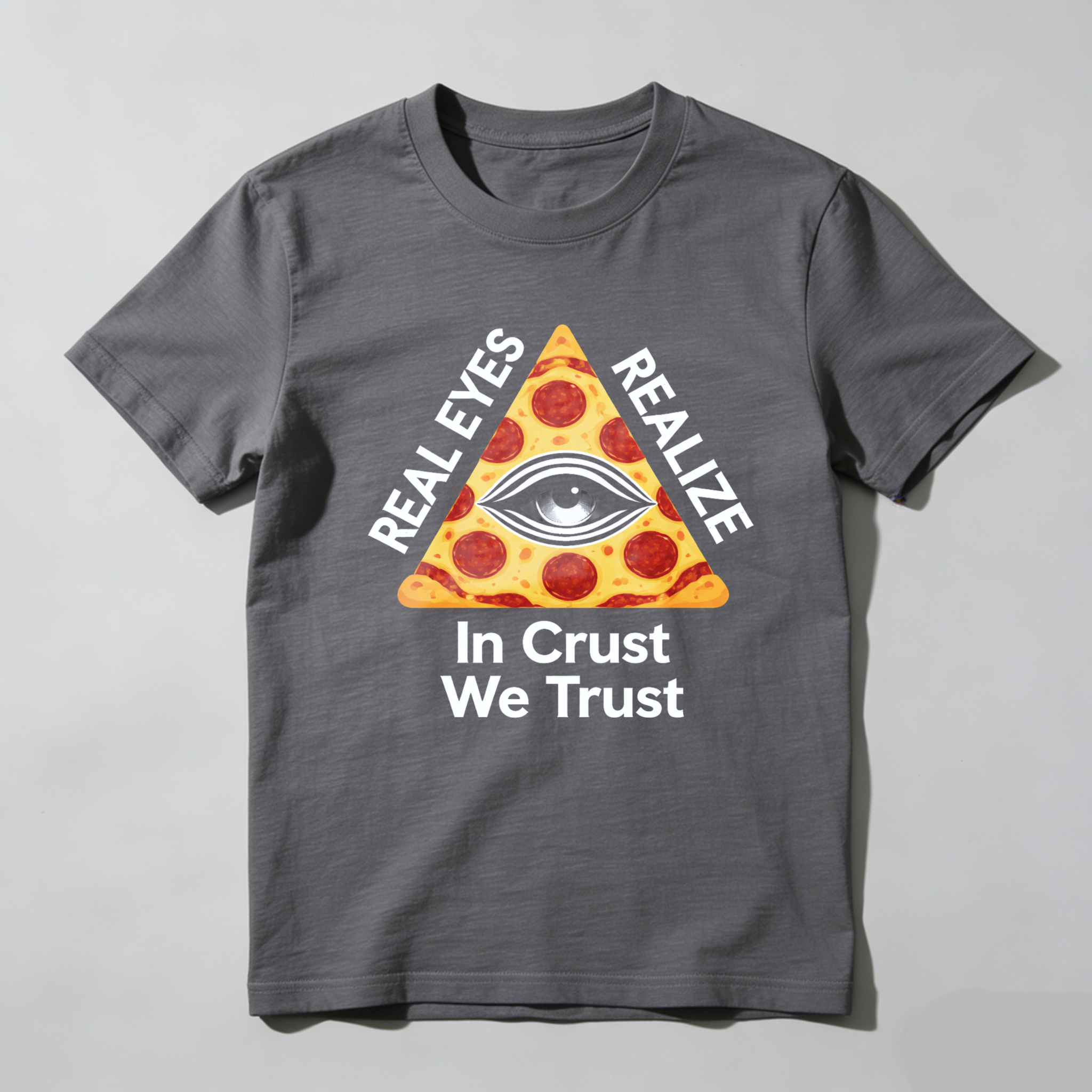 TEECURENT  Real Eyes Realize In Crust We Trust Pizza Eye Pyramid TEECURENT