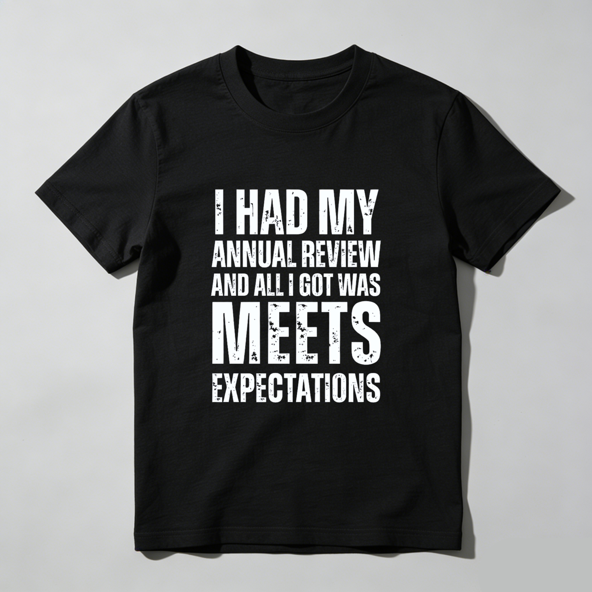 TEECURENT I Had My Annual Review And All I Got Was Meets Expectations T-Shirt WOMEN