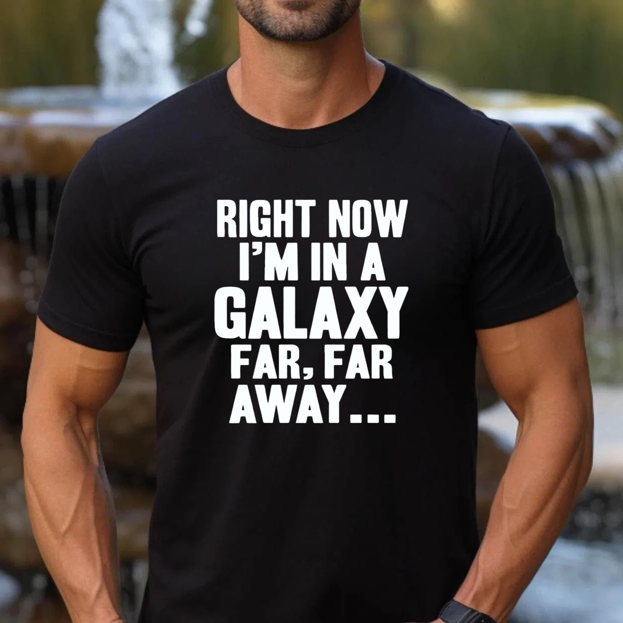 TEECURENT Right Now Im In A Galaxy Far Far Away T Shirt Star Wars Inspired Funny Quote Black Cotton Men Women Casual Top