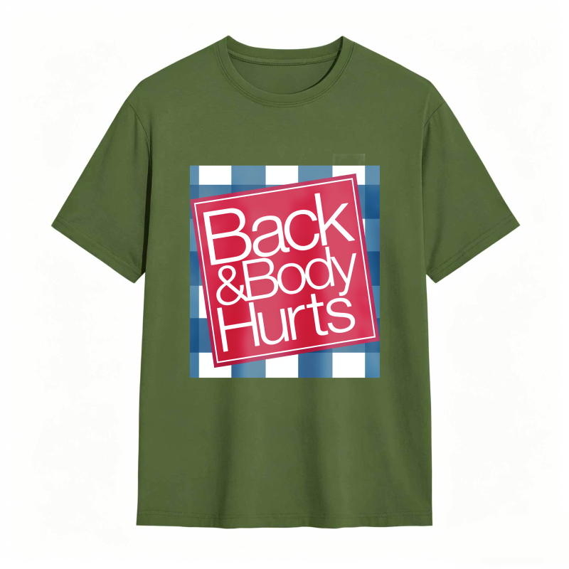 Back And Body Hurts Funny T-shirt for Men