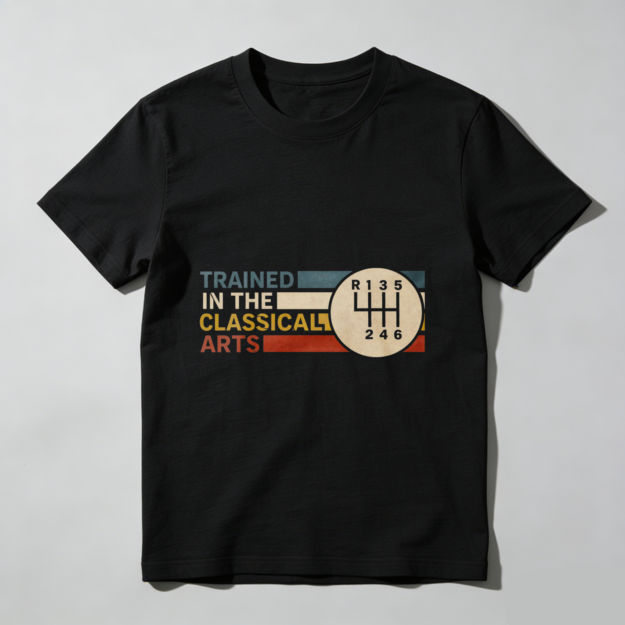 Trained In The Classical Arts Manual Transmission Gear Shift T-Shirt