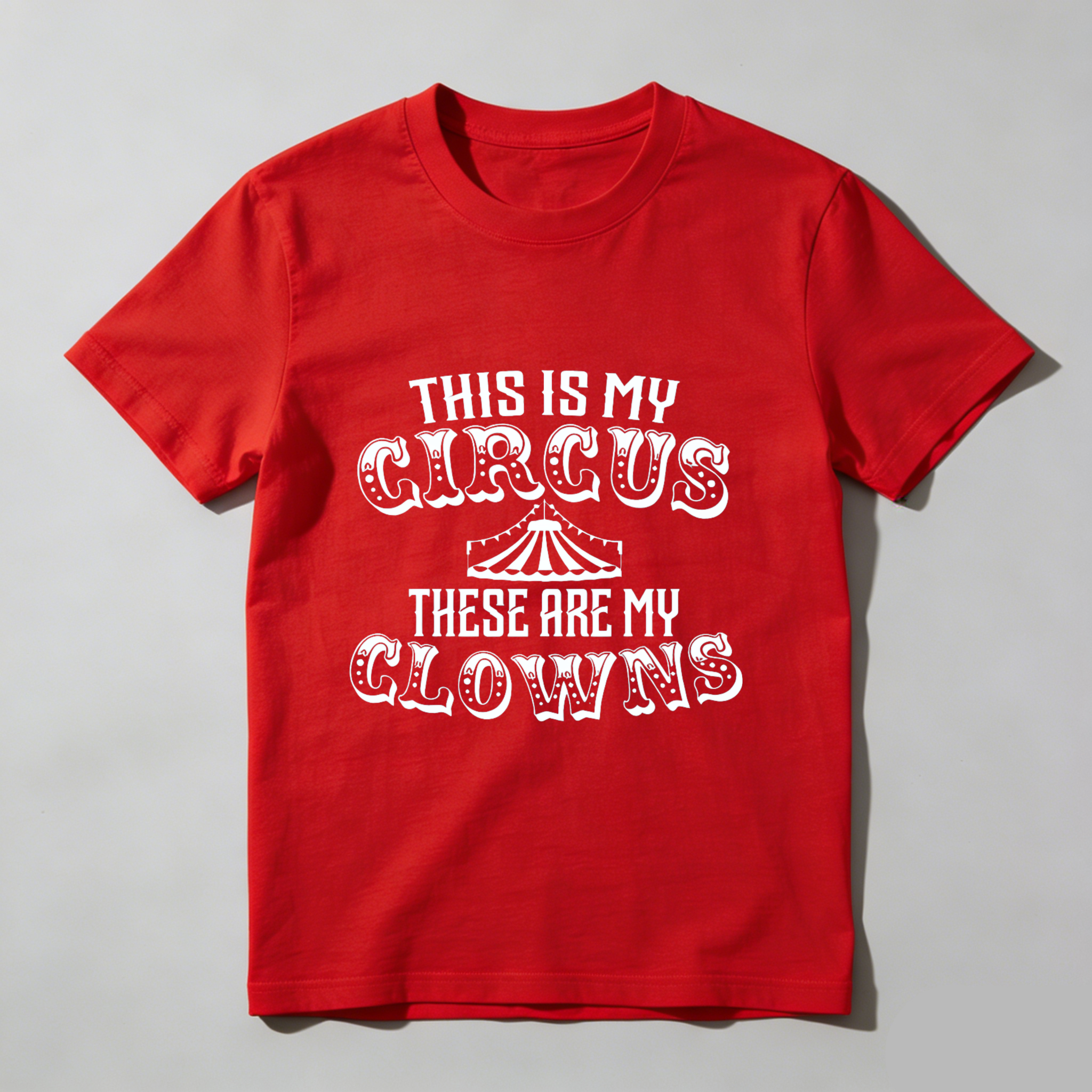 TEECURENT This Is My Circus These Are My Clowns T-Shirt Funny Family Quote Shirt For Parents And Siblings Cute Gift Idea For Mom Dad Or Grandparent WOMEN