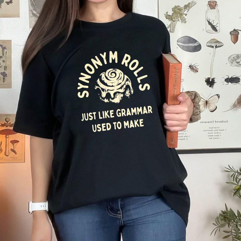Synonym Rolls Just Like Grammar Used To Make Unisex Classic T-shirt