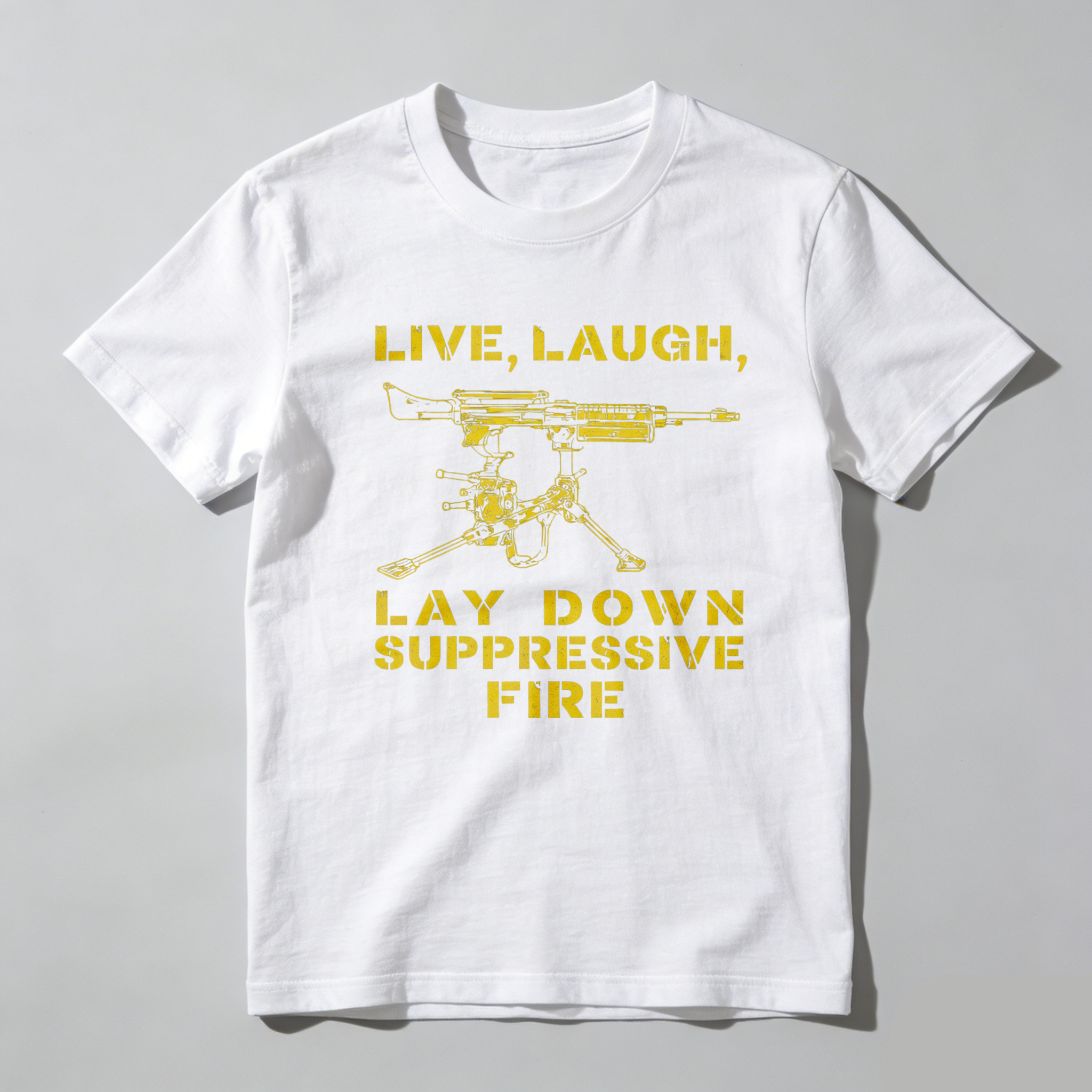 TEECURENTLive Laugh Lay Down Suppressive Fire T Shirt With Machine Gun Graphic Black Men Women Military Inspired Humor Design-TeeCurent