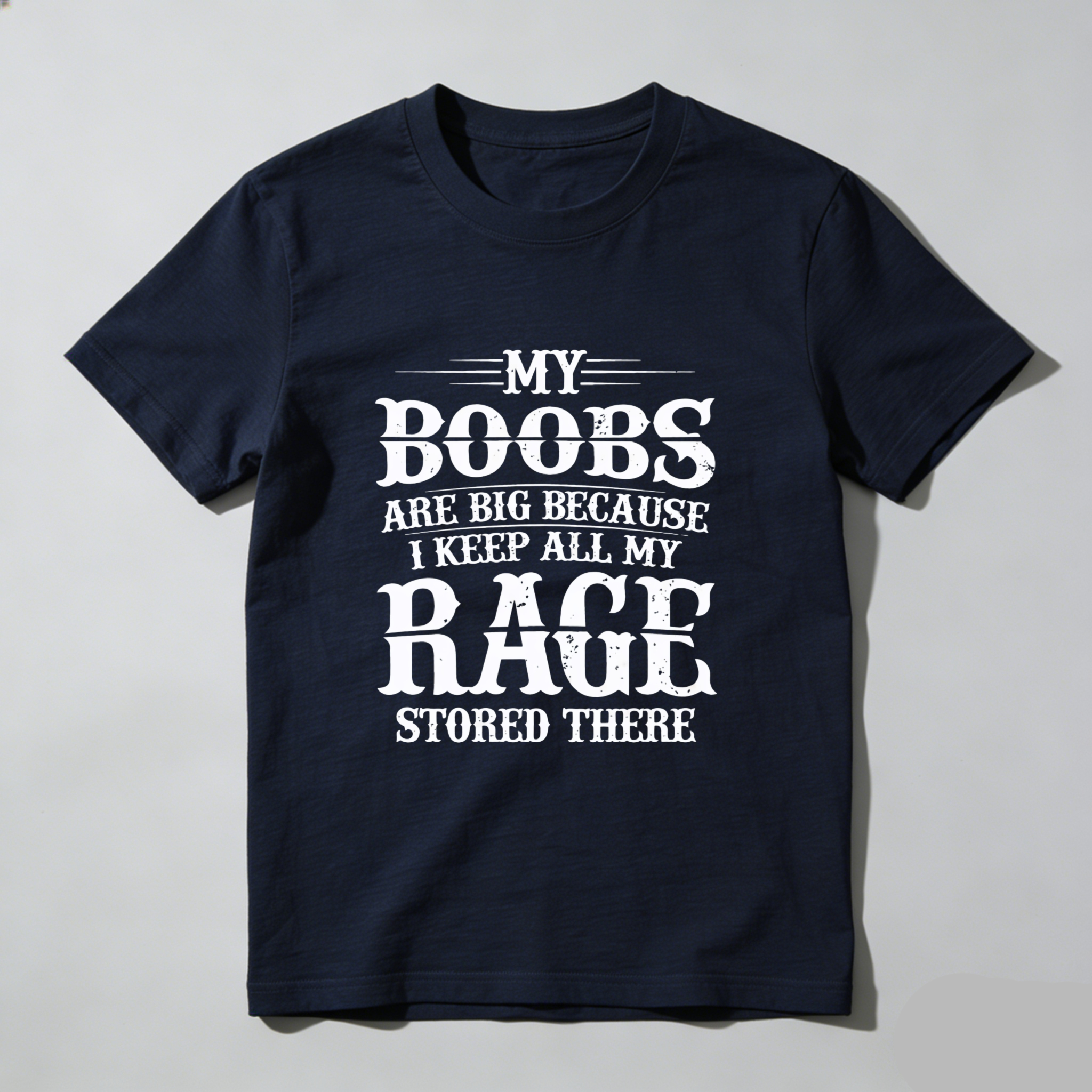 TEECURENT My Boobs Are Big Because I Keep All My Rage Stored There T Shirt WOMEN