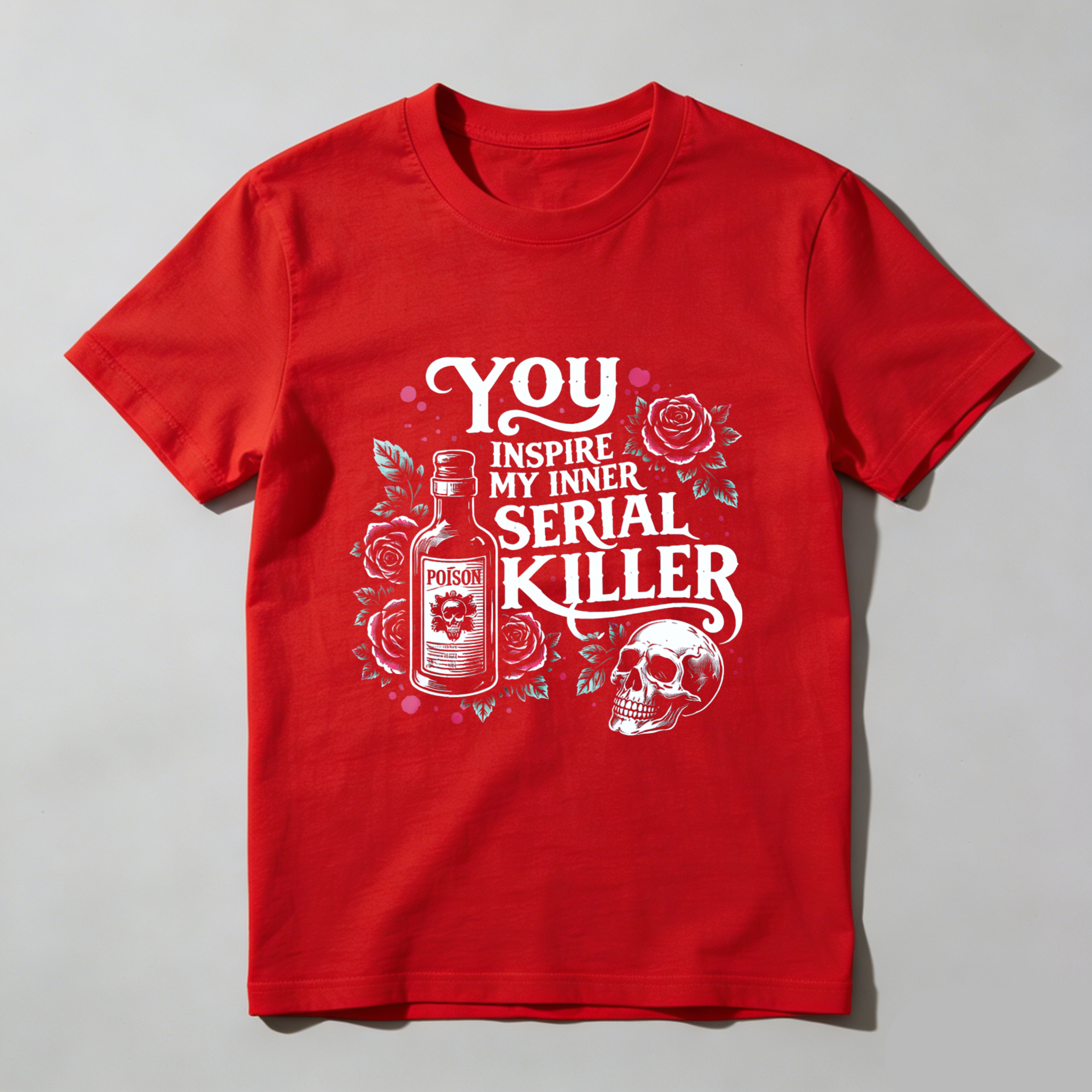 TEECURENT You Inspire My Inner Serial Killer T-Shirt With Poison Bottle And Skull Design Black Graphic Tee