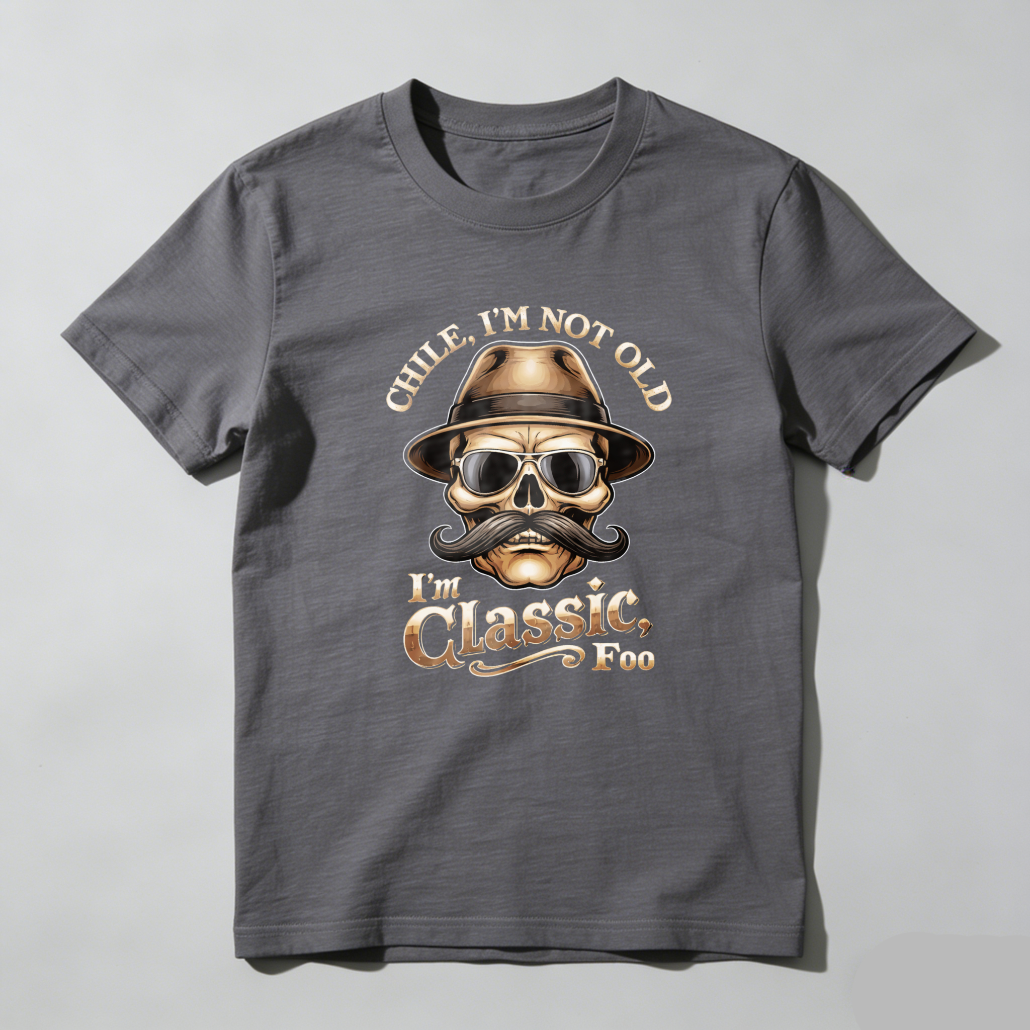 TEECURENT Chile Im Not Old Im Classic Too Skull Hat Mustache T-Shirt