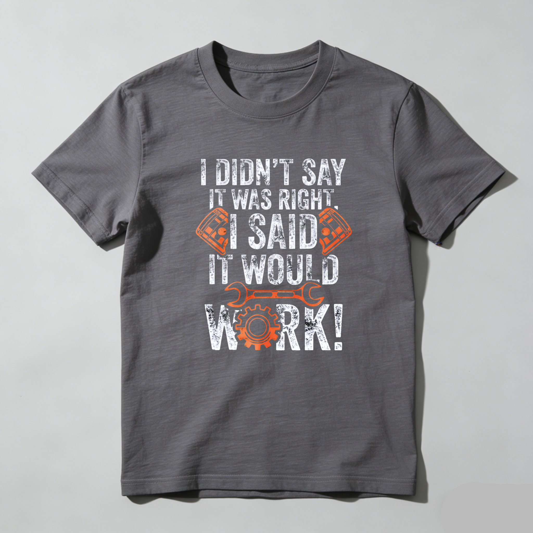 I Didnt Say It Was Right I Said It Would Work Mechanic T Shirt For Men And Women With Wrench And Gear Design Funny Automotive Repair Gift
