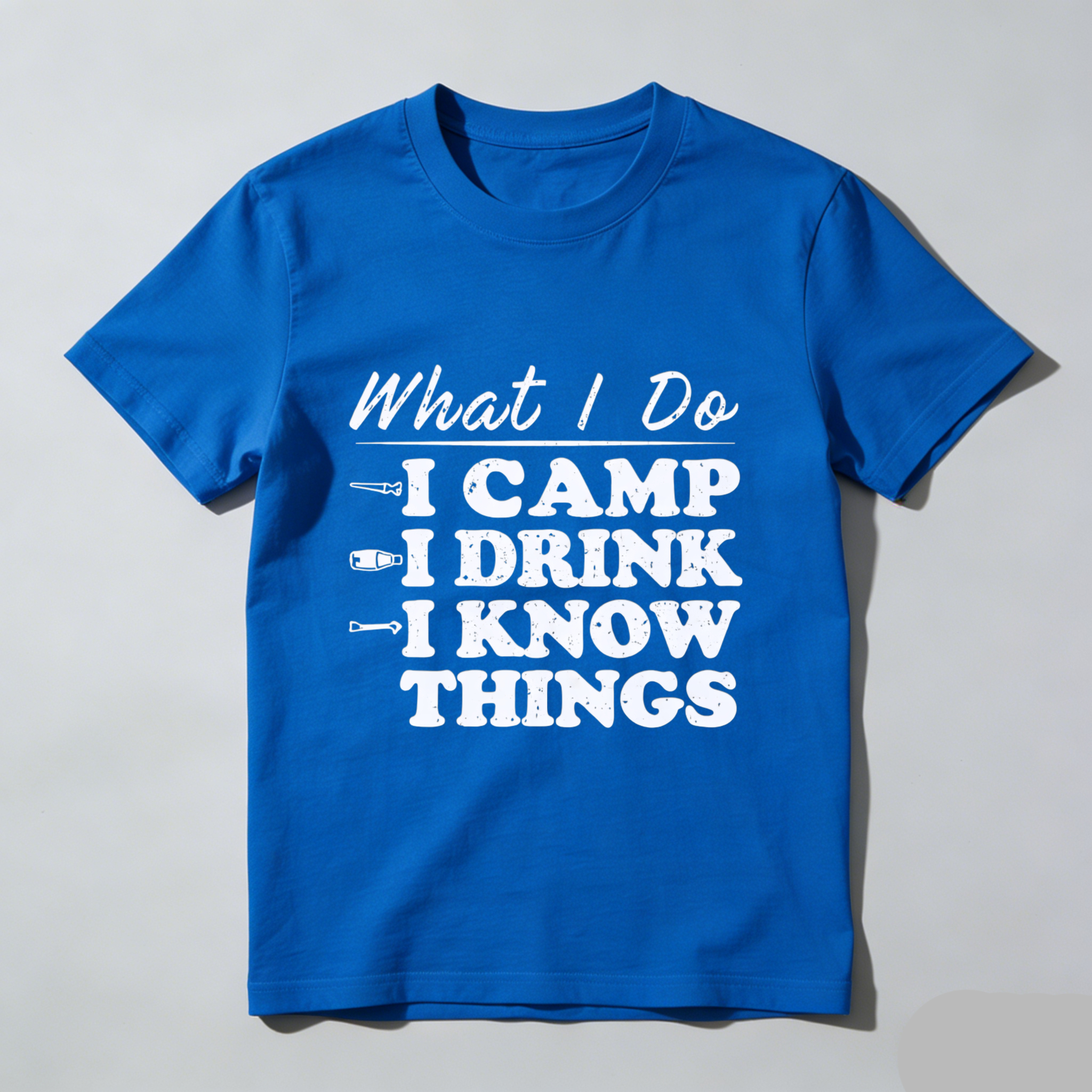TEECURENT What I Do I Camp I Drink I Know Things T Shirt Camping Outdoor Adventure Funny Quote Graphic Tee WOMEN