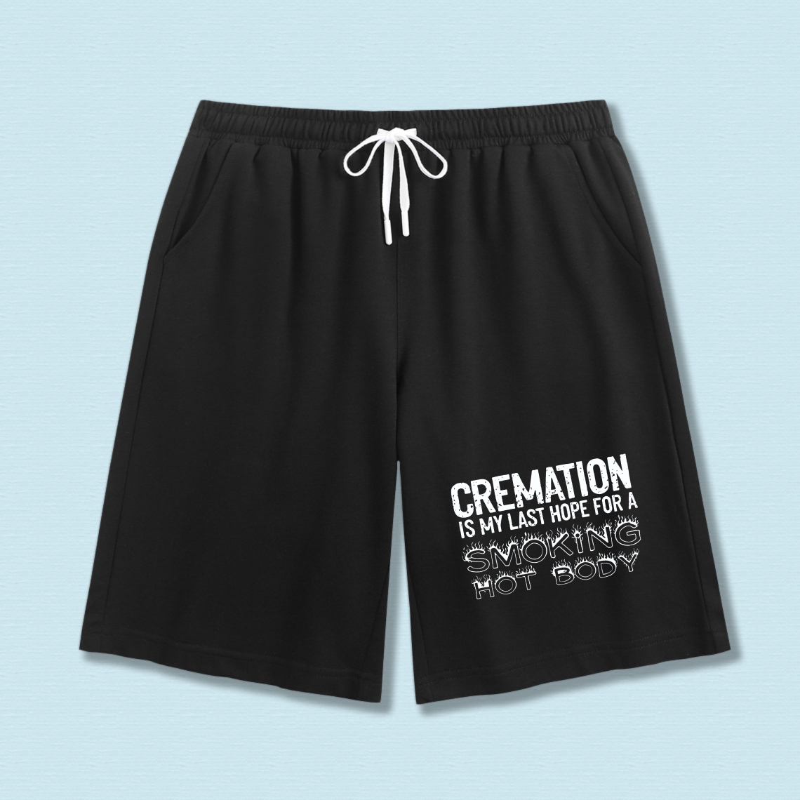TEECURENT Cremation Is My Last Hope For A Smoking Hot Body Men's Black Shorts With Drawstring Waistband Casual Comfortable Athletic Wear