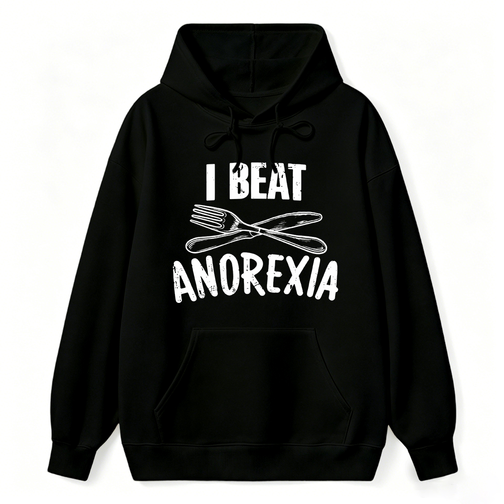 I Beat Anorexia Novelty Graphic Hoodie