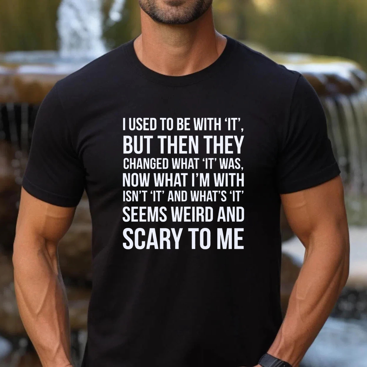 TEECURENT I Used To Be With It But Then They Changed What It Was Now What Im With Isnt It And Whats It Seems Weird And Scary To Me T Shirt
