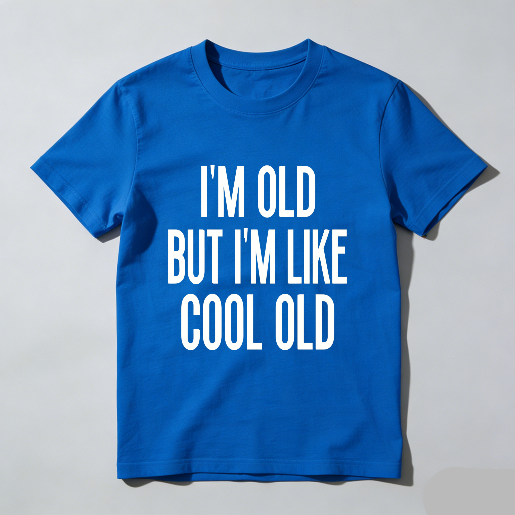 TEECURENT  Im Old But Im Like Cool Old Pure Cotton Short Sleeve T Shirt- HOT