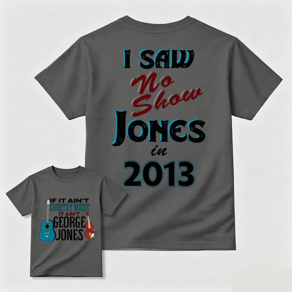 George Jones No Shows 2 side T-Shirt – Classic Country Music Fan Tee for Men and Women, Great Gift Idea