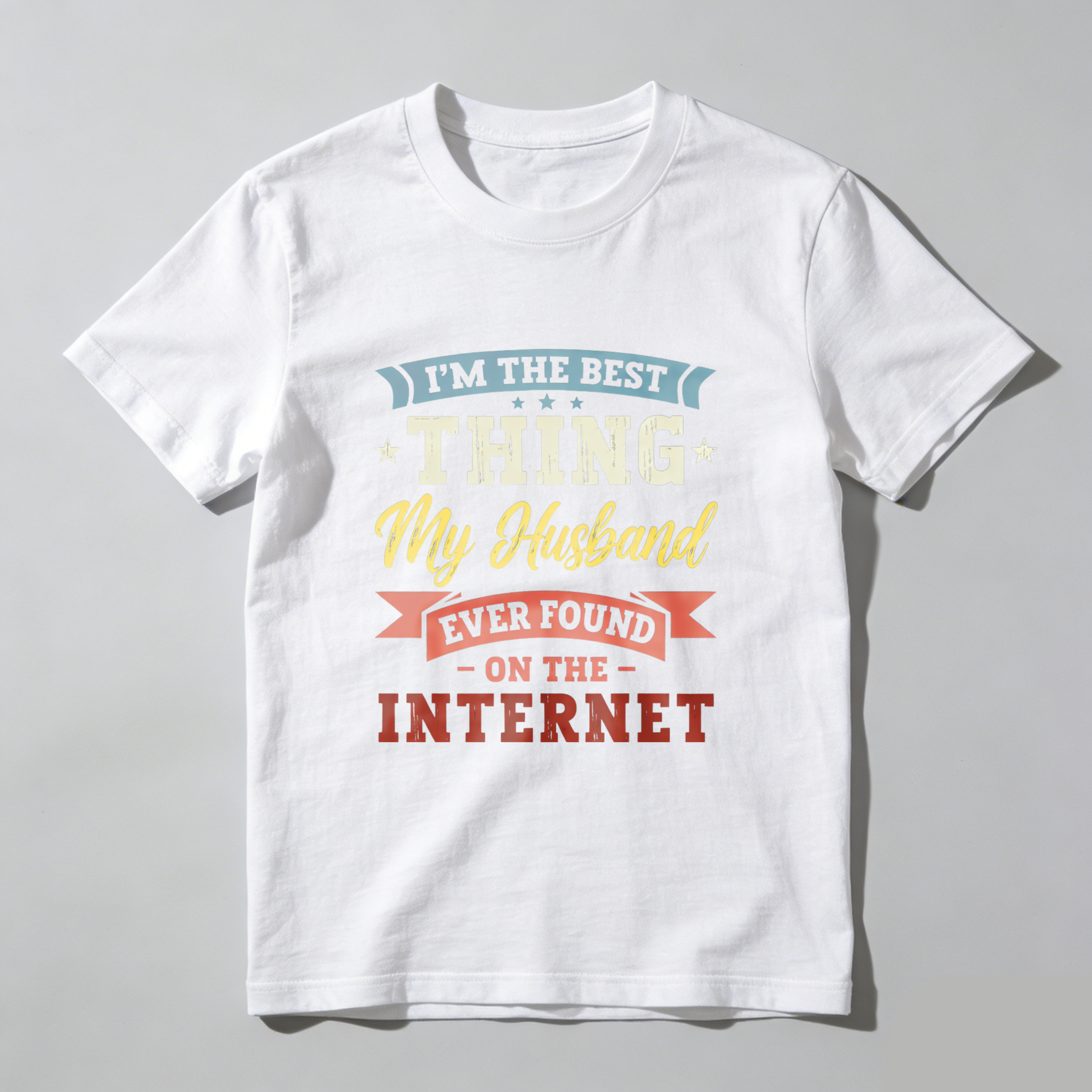 TEECURENT Im The Best Thing My Husband Ever Found On The Internet T Shirt WOMEN