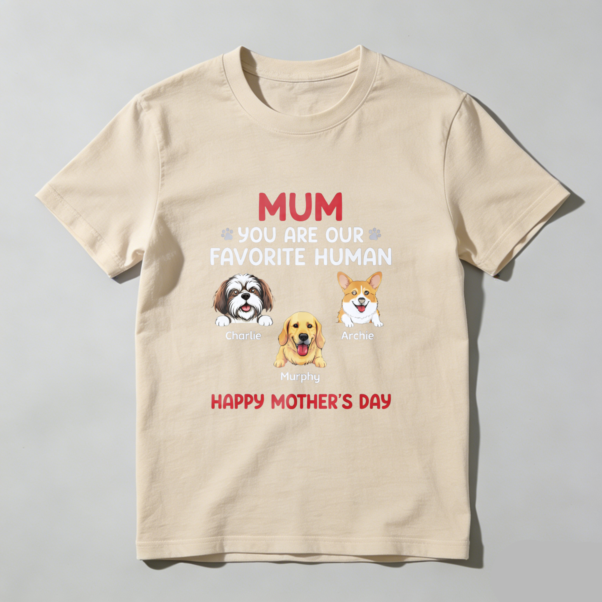 TEECURENT Personalized Dog Mom T Shirt Mum You Are Our Favorite Human Happy Mothers Day Custom Pet Lover Gift For Mother With Dog Names Charlie Murphy Archie WOMEN