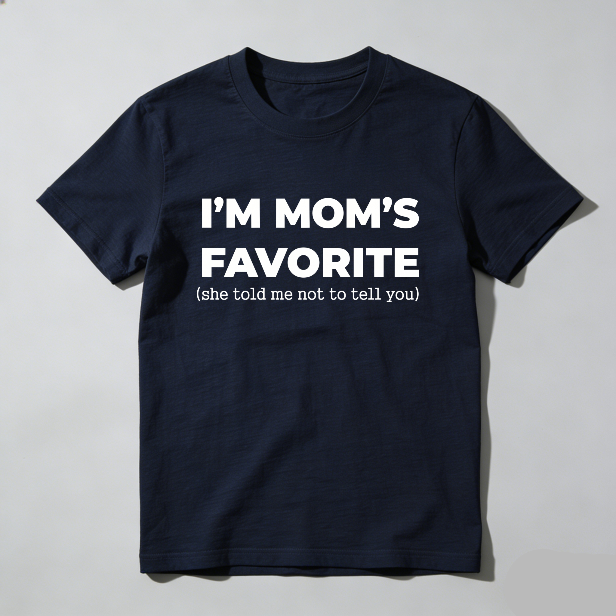TEECURENT Im Moms Favorite She Told Me Not To Tell You T Shirt Funny Family Gift For Kids And Teens Humorous Mother Day Present