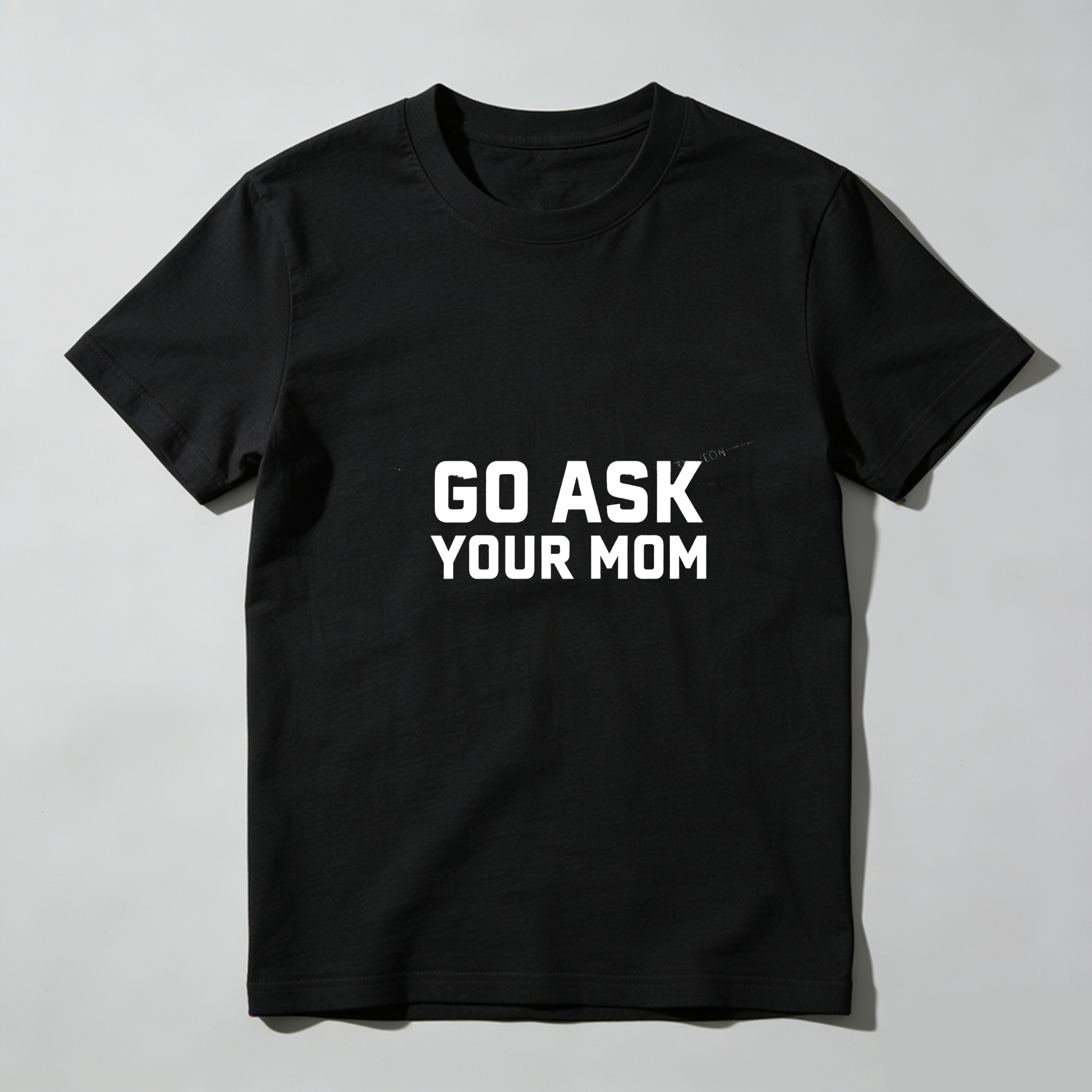 TEECURENT Go Ask Your Mom Pure Cotton Short Sleeve T Shirt-TeeCurent
