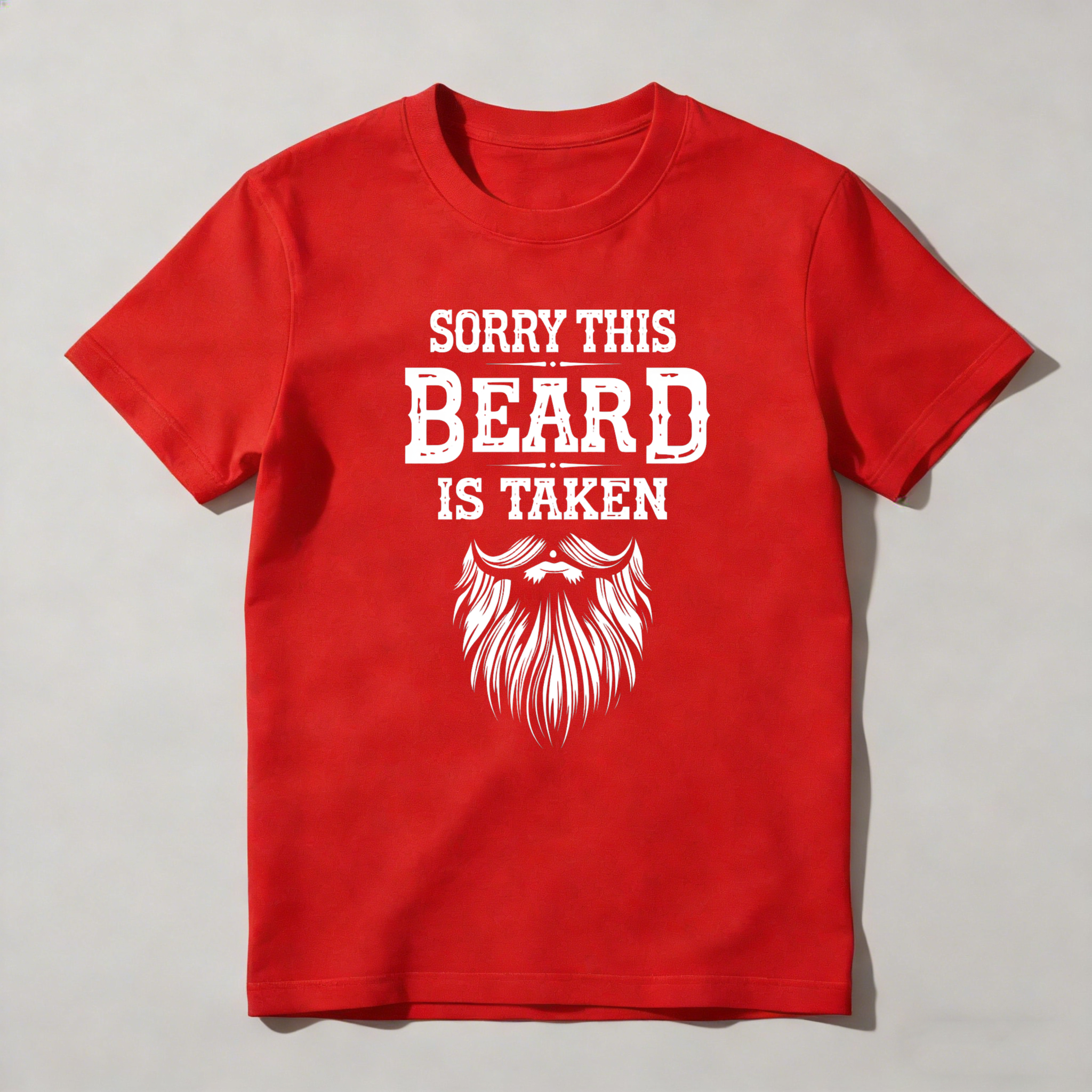 Sorry This Beard Is Taken With Beard Graphic Unisex Classic T-shirt