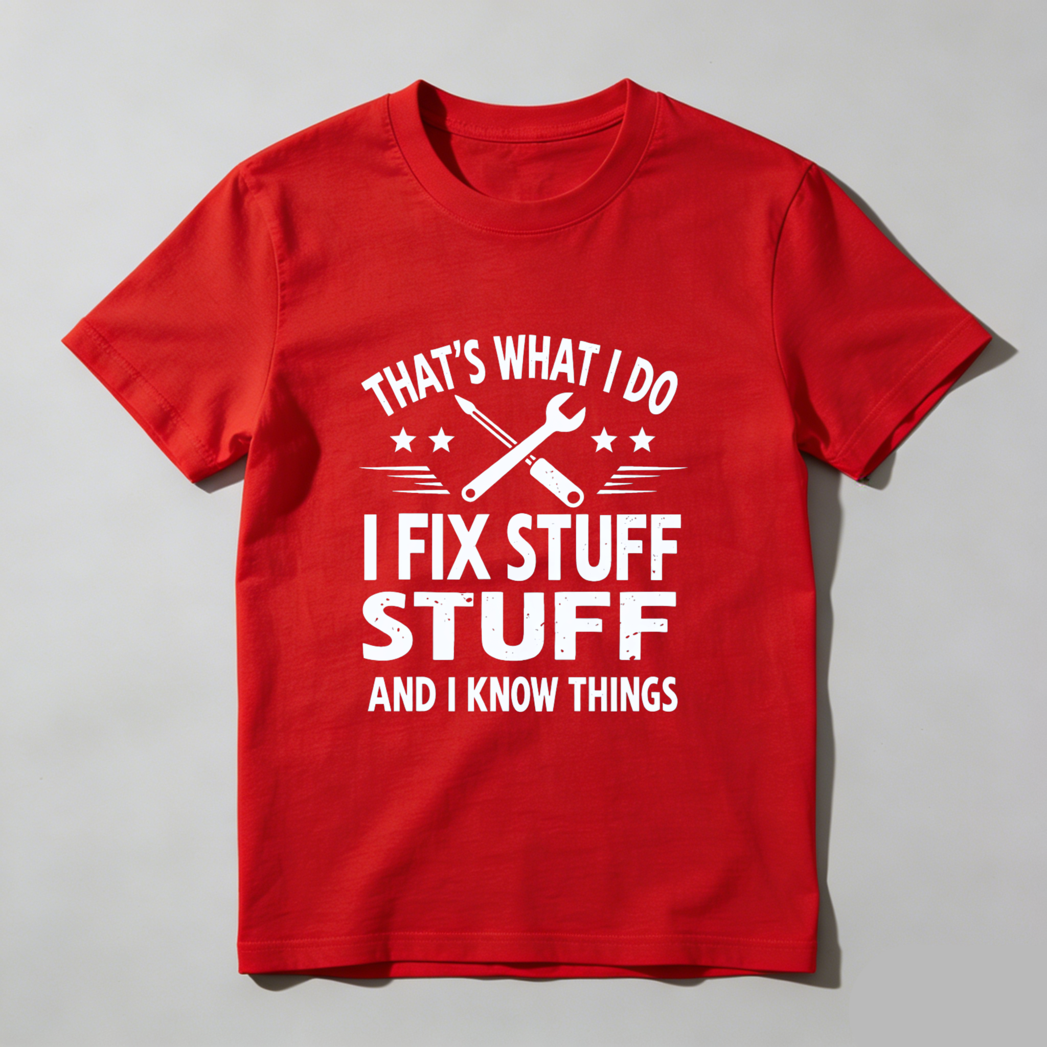 That's What I Do I Fix Stuff And I Know Things Mechanic T-Shirt For Men Women