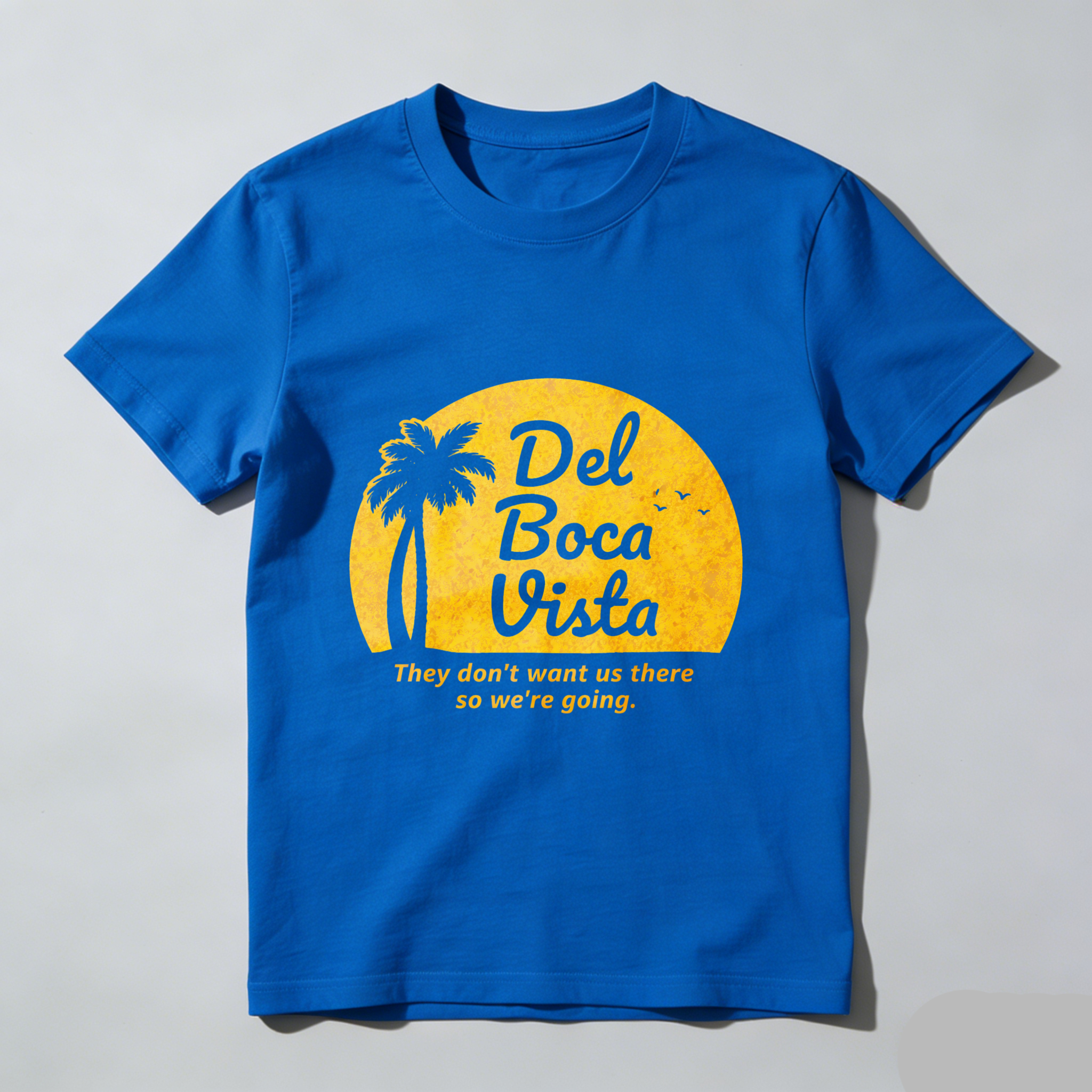 TEECURENT Del Boca Vista T Shirt Tropical Sunset Palm Tree Design Funny Quote They Dont Want Us There So Were Going Summer Vacation Beach Wear