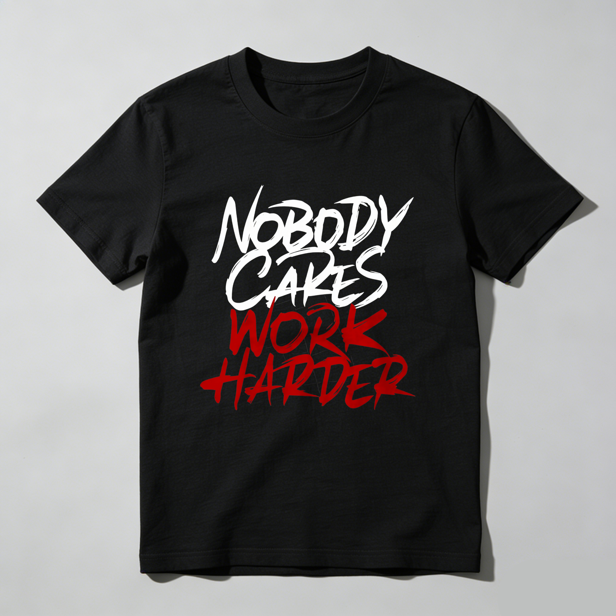 TEECURENT Nobody Cares Work Harder Pure Cotton Short Sleeve T Shirt-TeeCurent