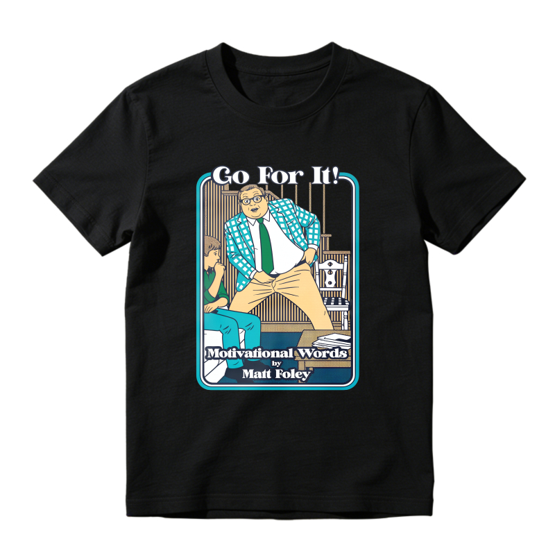 Go For It Motivational Words By Matt Foley Unisex Classic T-shirt
