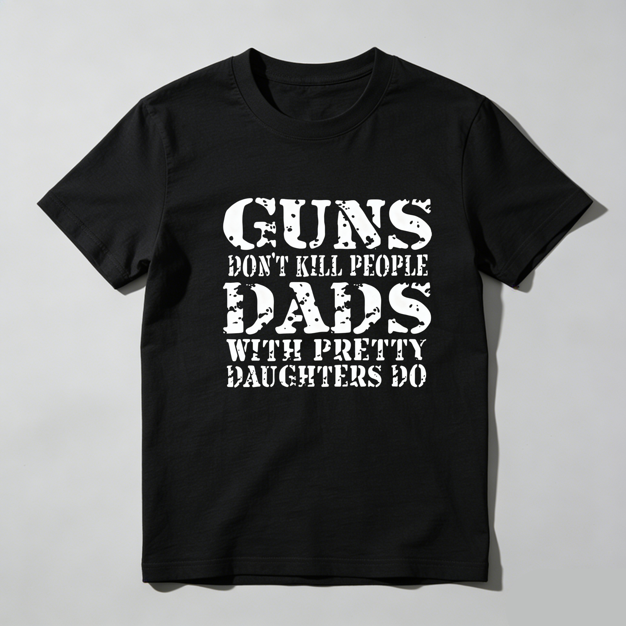 TEECURENT Guns Dont Kill People Dads With Pretty Daughters Do Pure Cotton Short Sleeve T Shirt-TeeCurent
