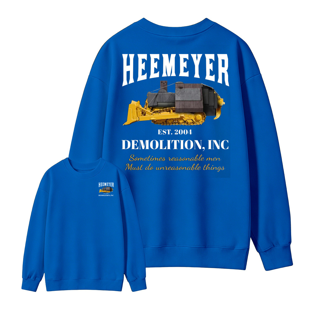 Heemeyer Demolition Inc  Sweatshirt