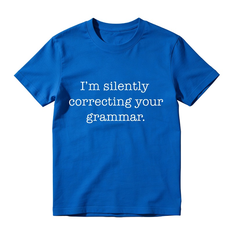 Im Silently Correcting Your Grammar Unisex Classic T-shirt