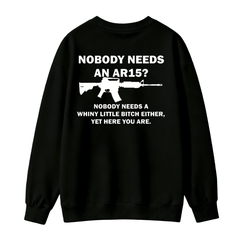 Ar15 Rifle Graphic Quote Humor Sweatshirt