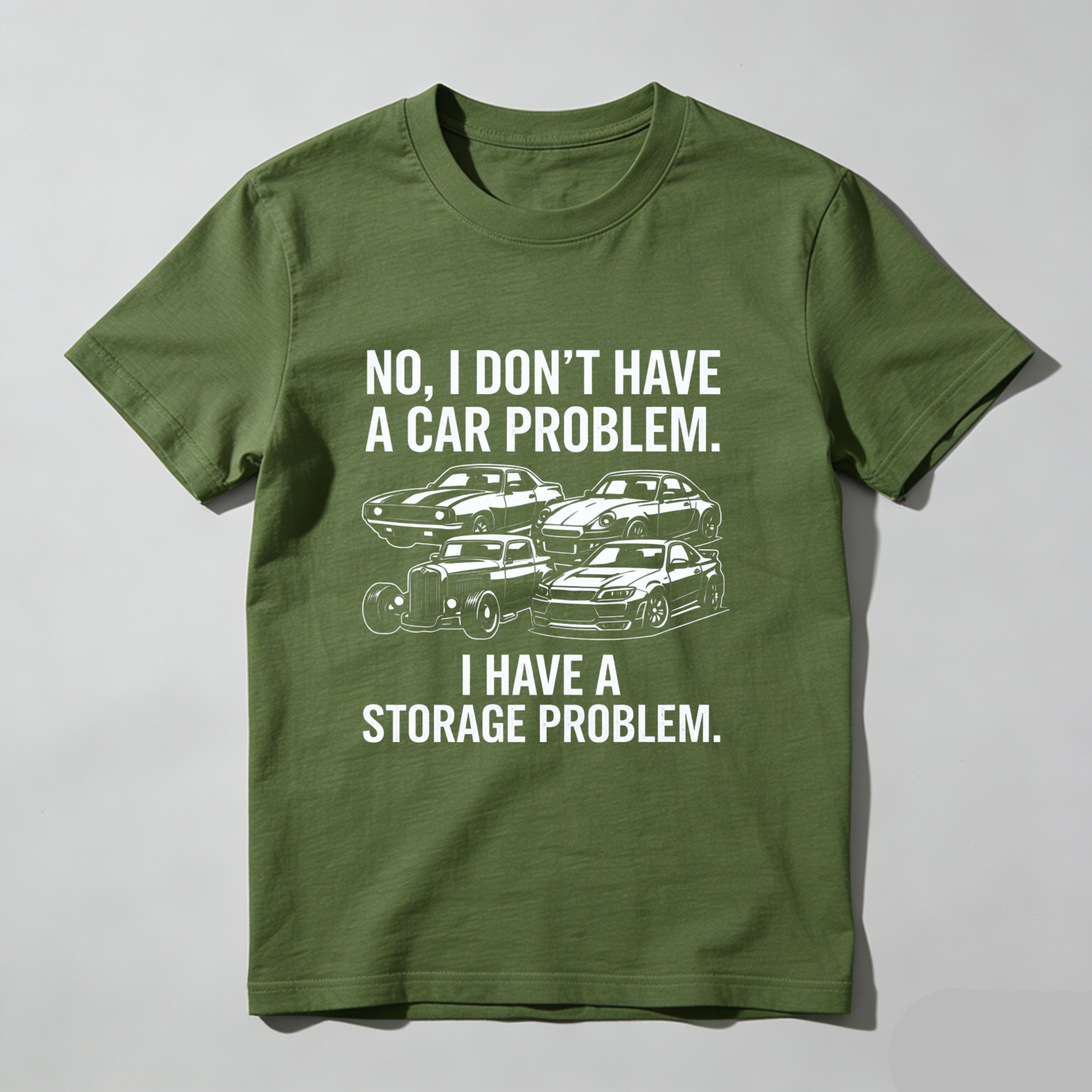 No I Dont Have A Car Problem I Have A Storage Problem Car Lover T Shirt