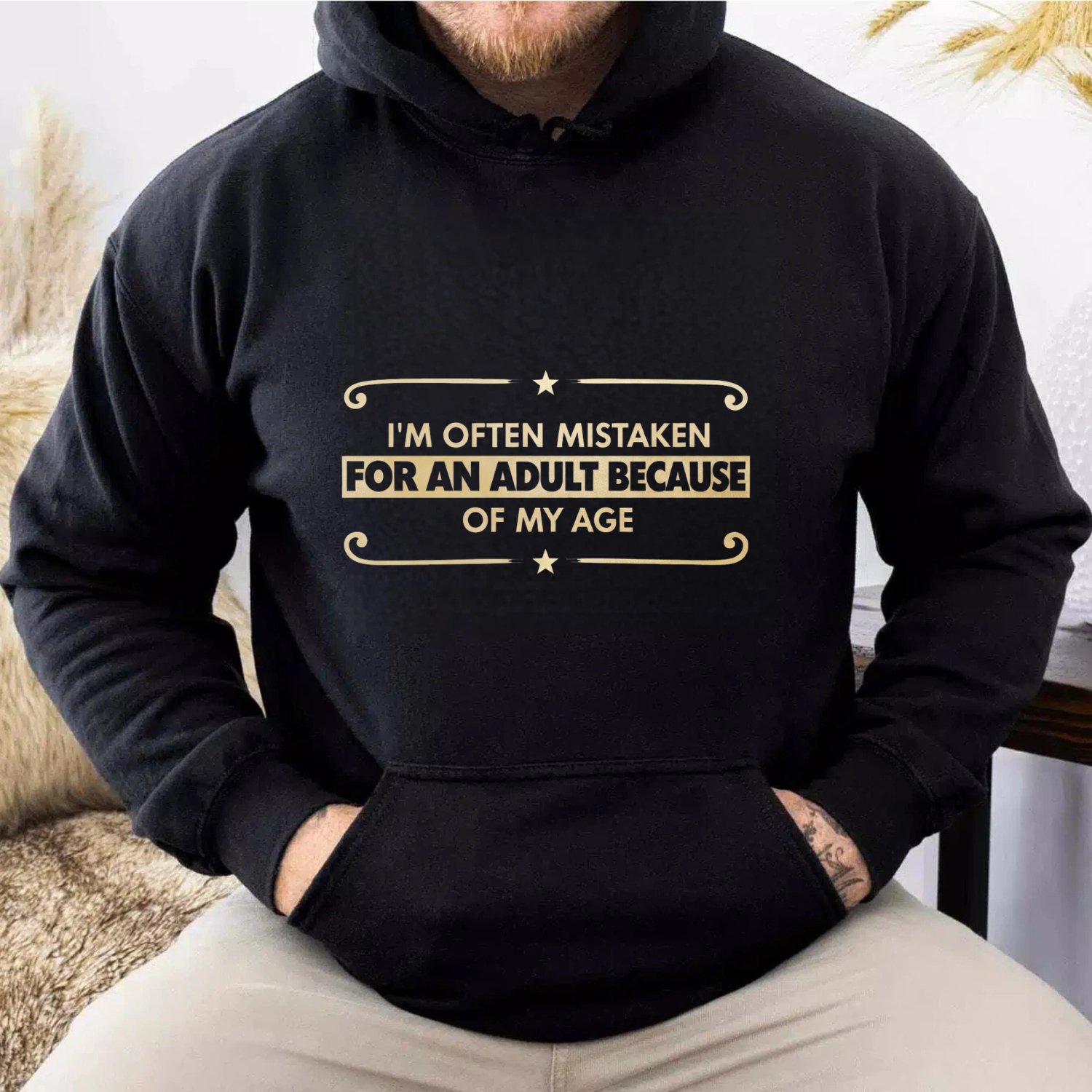 TEECURENT Gildan I Am Often Mistaken For An Adult Because Of My Age Hoodie Black Gold Text Funny Slogan Sweatshirt Unisex Casual Wear
