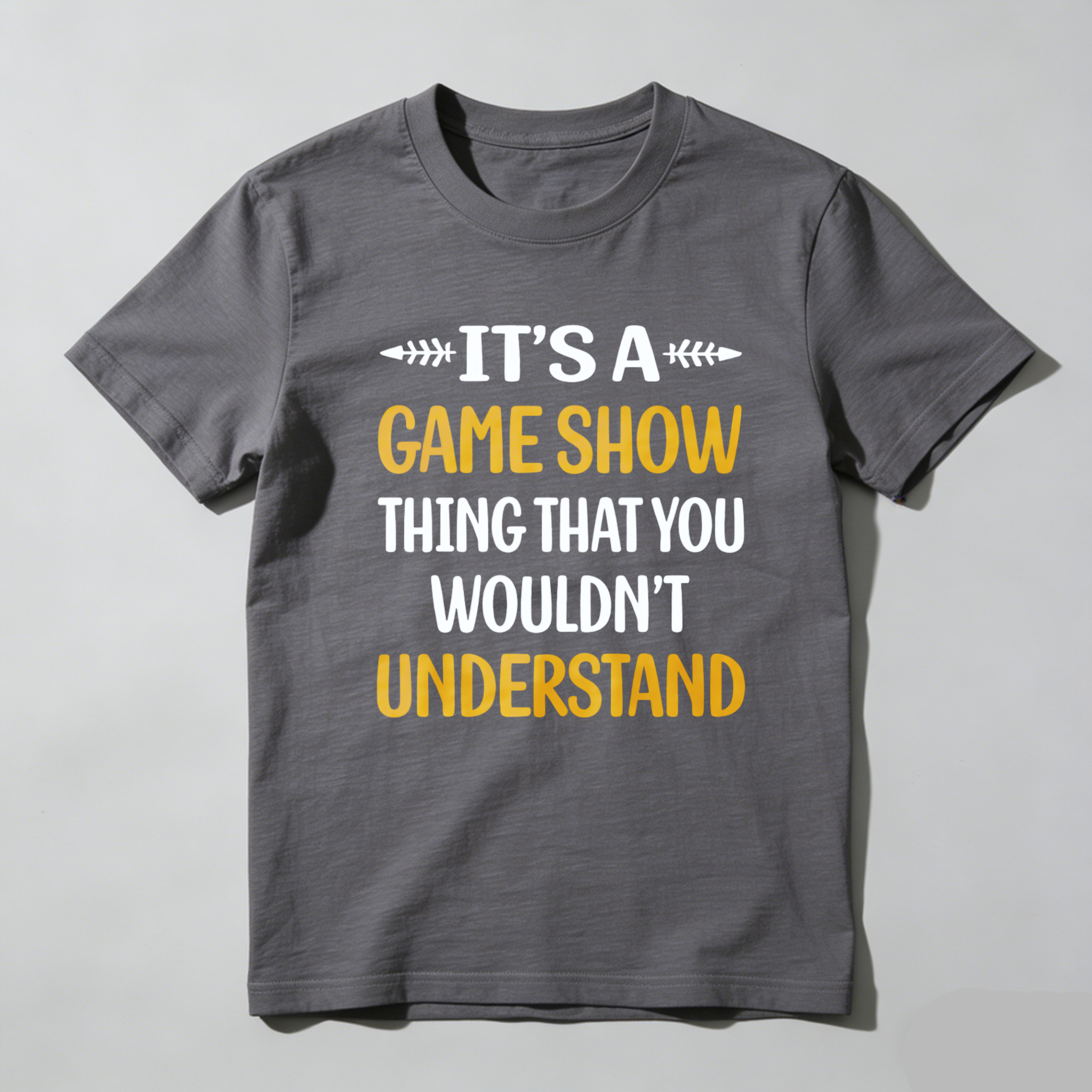 TEECURENT Its A Game Show Thing That You Wouldnt Understand T Shirt