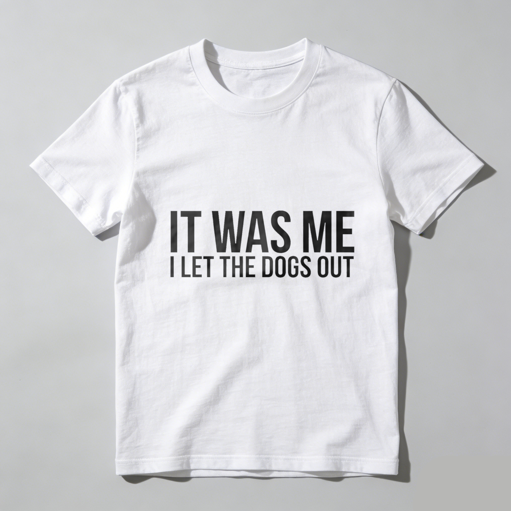 TEECURENTIt Was Me I Let The Dogs Out T Shirt Funny Dog Lover Gift For Men Women Casual Wear Black Cotton Top-TeeCurent