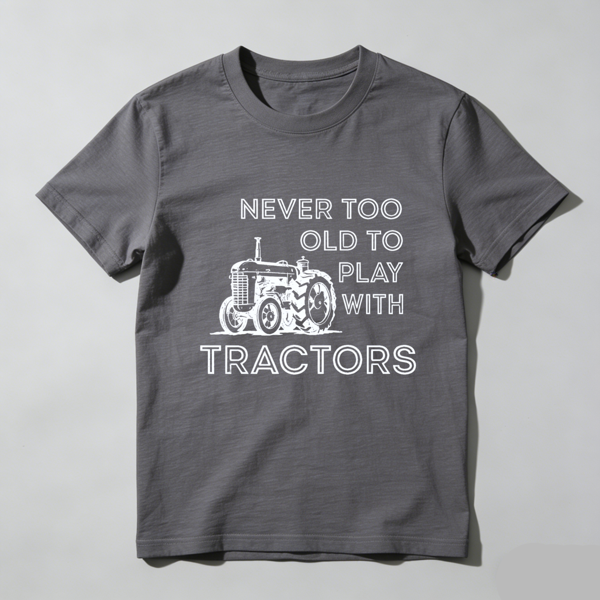 Never Too Old To Play With Tractors T-Shirt Farming Tractor Lover Gift For Men Women Black Cotton Shirt