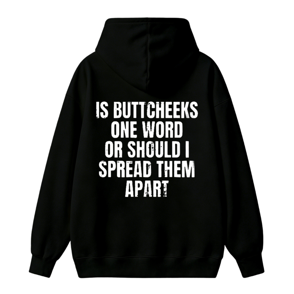 Funny Buttcheeks One Word Or Should I Spread Them Apart Quote Unisex Classic Hoodie