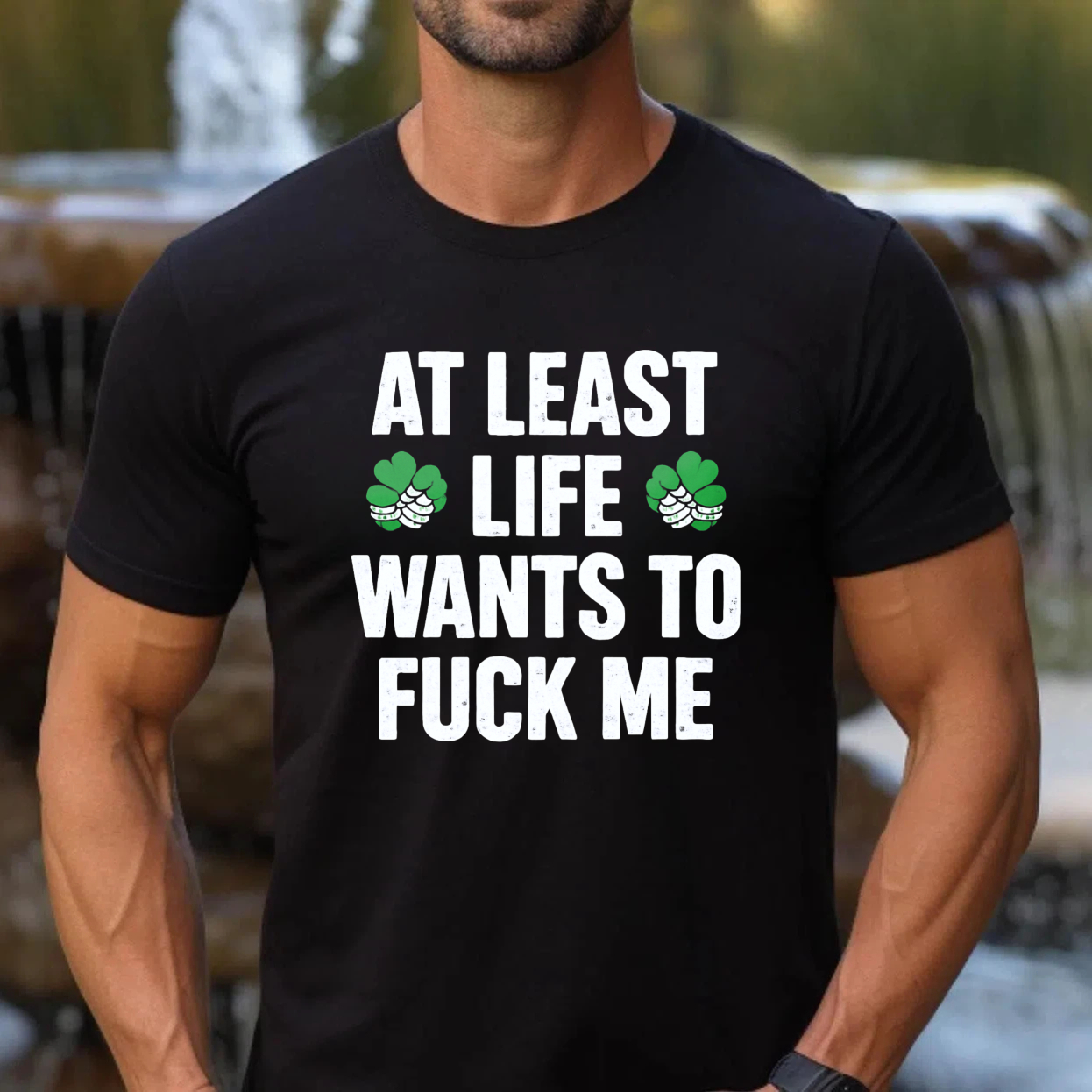TEECURENT St. Patrick's Day Funny T-Shirt for Men Women, At Least Life Wants To F Me Shamrock Graphic Tee, Irish Humor Novelty Gift Top