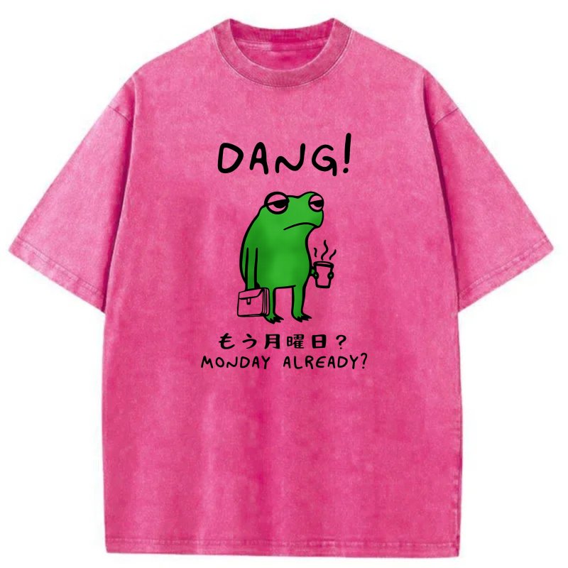 Dang Frog Monday Already Question Mark tshirt 100% cotton