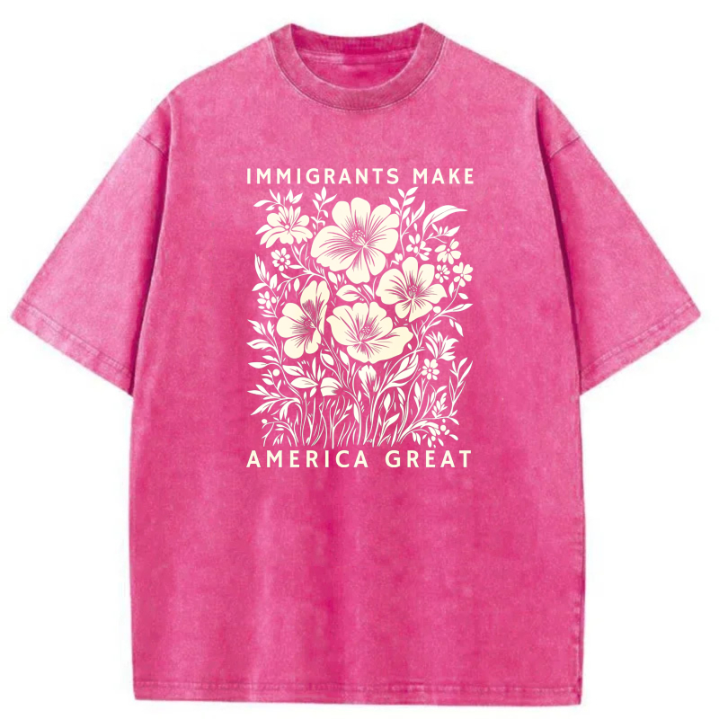 Immigrants Make America Great Floral Design tshirt 100% cotton