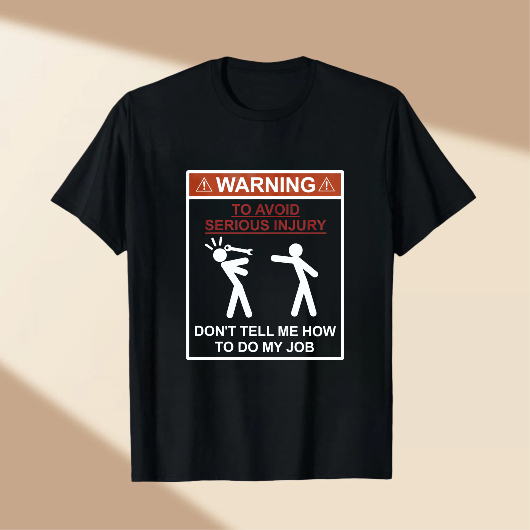 TEECURENT Warning Sign T Shirt Don T Tell Me How To Do My Job Funny Work Safety Humor Graphic Tee For Men And Women WOMEN